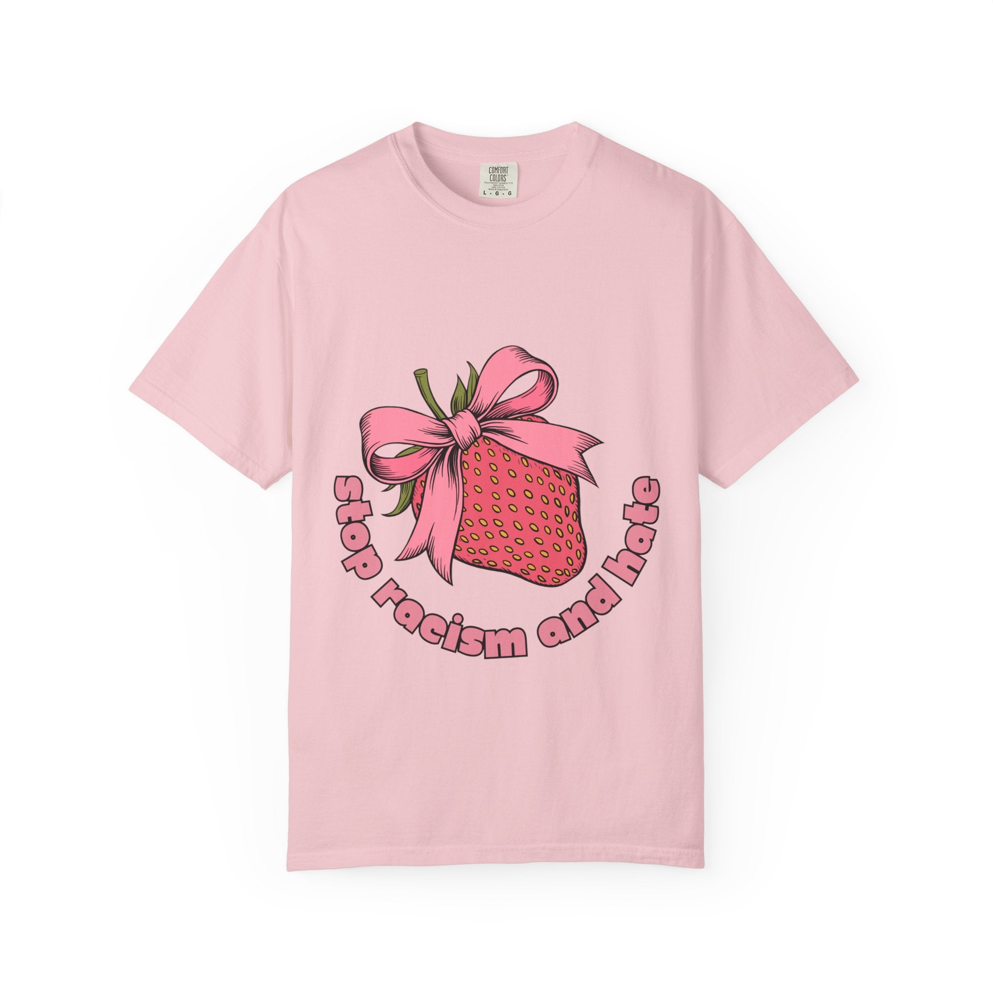 Stop Racism and Hate T-Shirt — Pink Strawberry Gift Graphic Tee