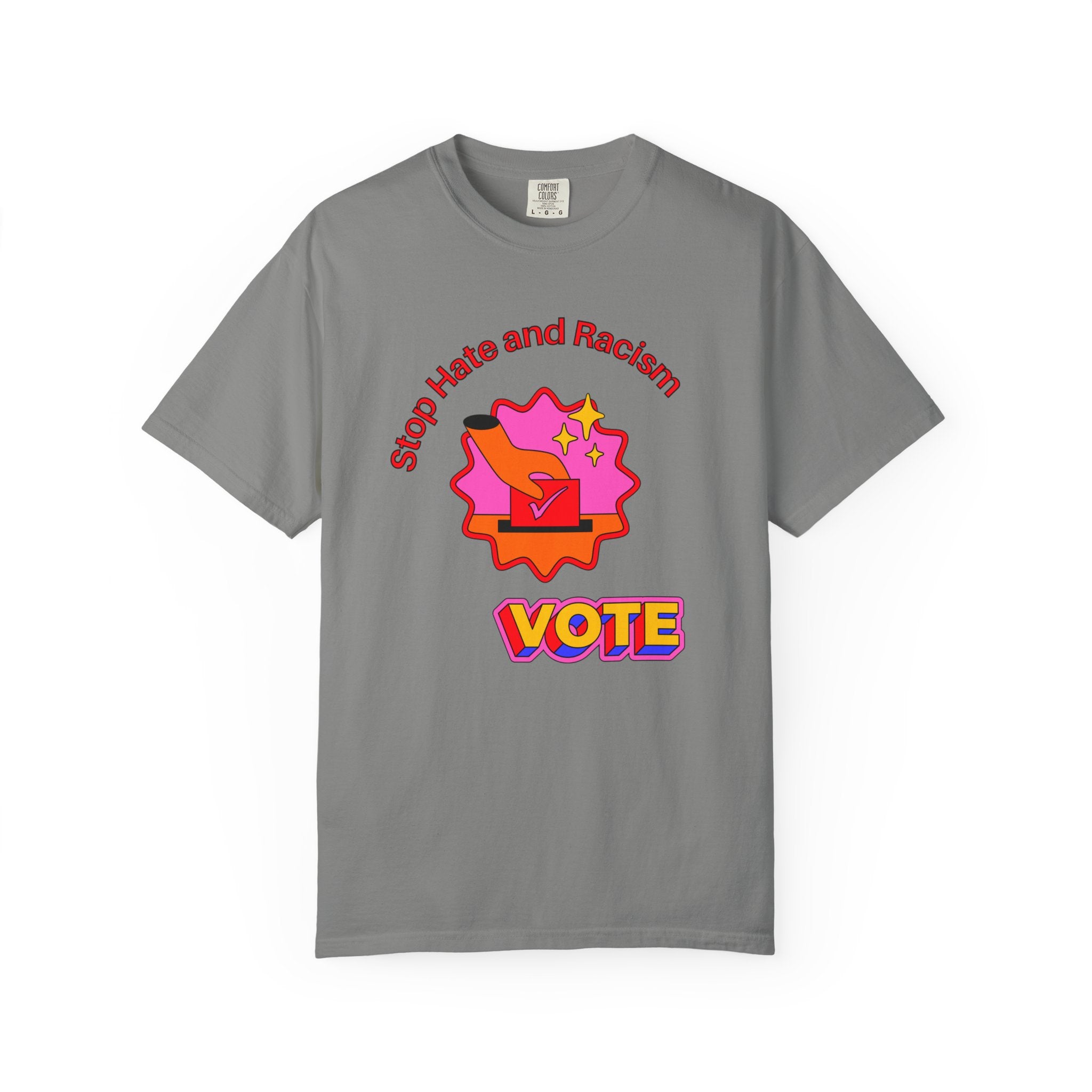 Vote: Stop Hate and Racism Graphic T-Shirt