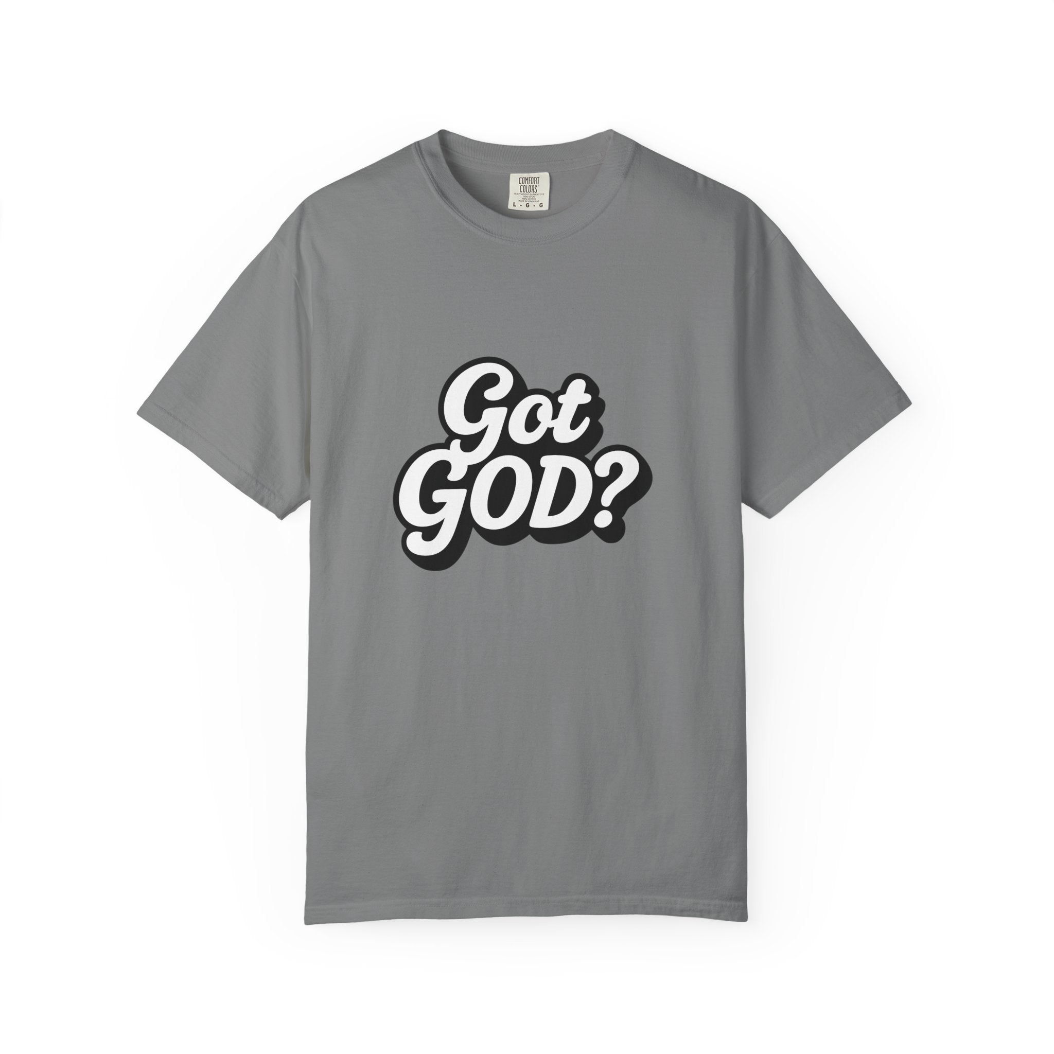 Got GOD? Graphic T-Shirt — Faith-Inspired Christian Tee