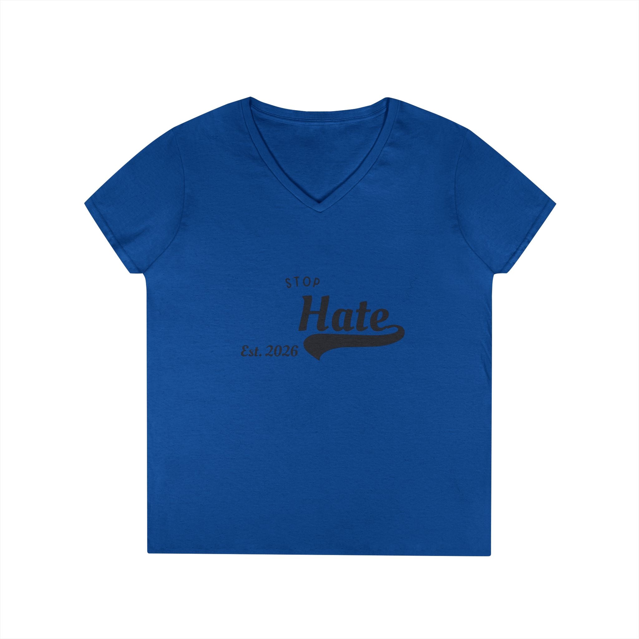 Ladies' V-Neck T-Shirt — "Stop Hate Est. 2026" Anti-Hate Message Tee