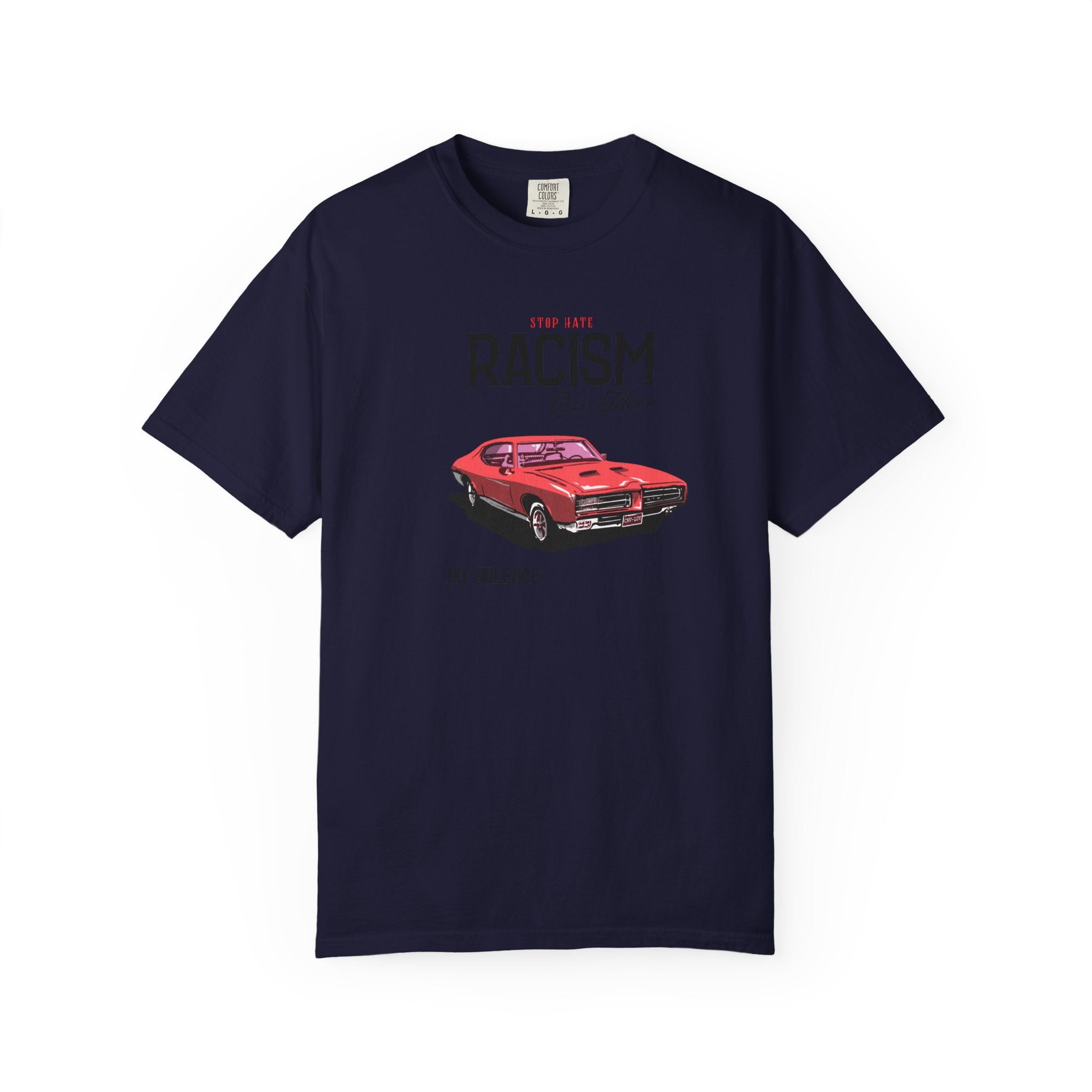 Anti-Racism Graphic T-Shirt — “Stop Hate, Racism, Love More” with Vintage Red Muscle Car