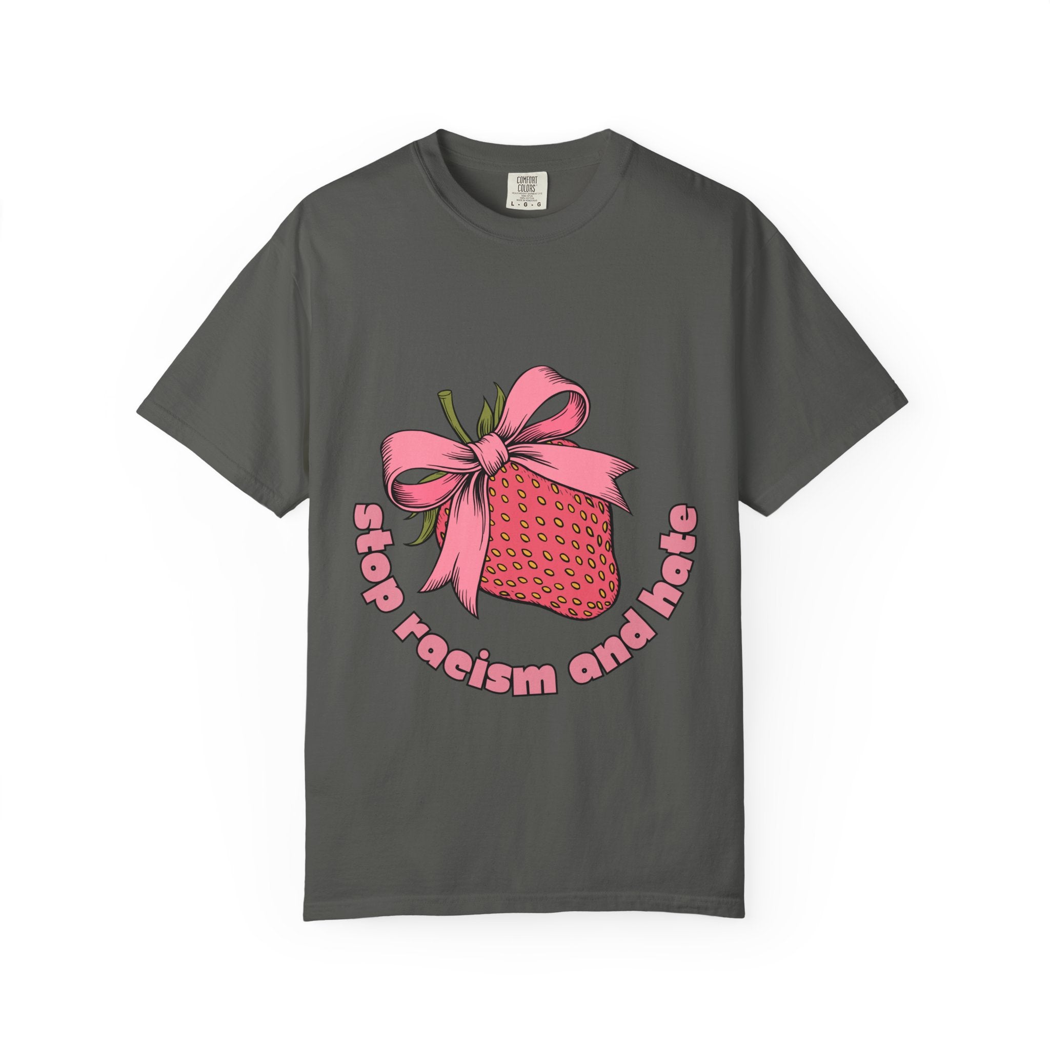 Stop Racism and Hate T-Shirt — Pink Strawberry Gift Graphic Tee