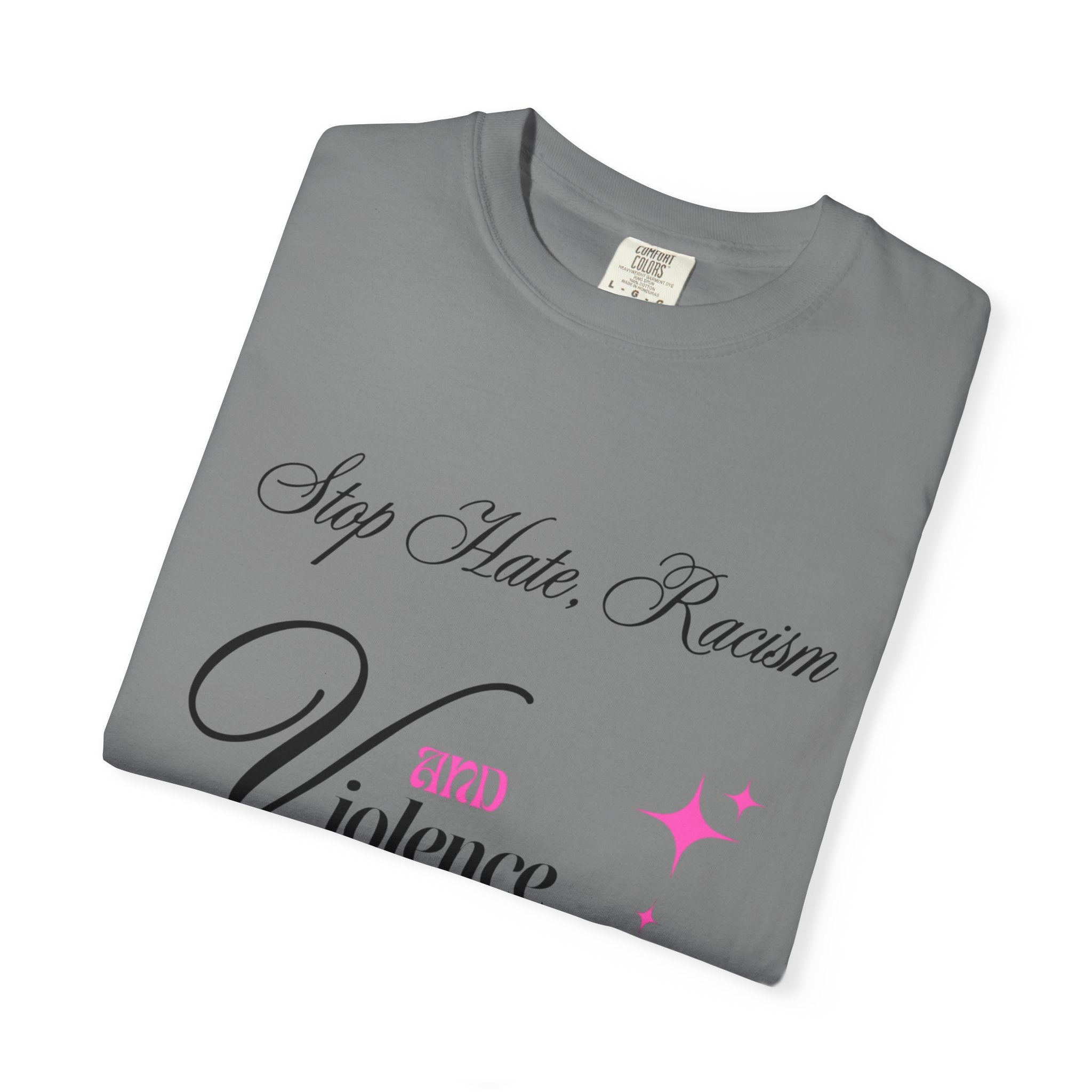 Stop Hate, Racism and Violence T-Shirt – Anti-Racism Awareness Tee