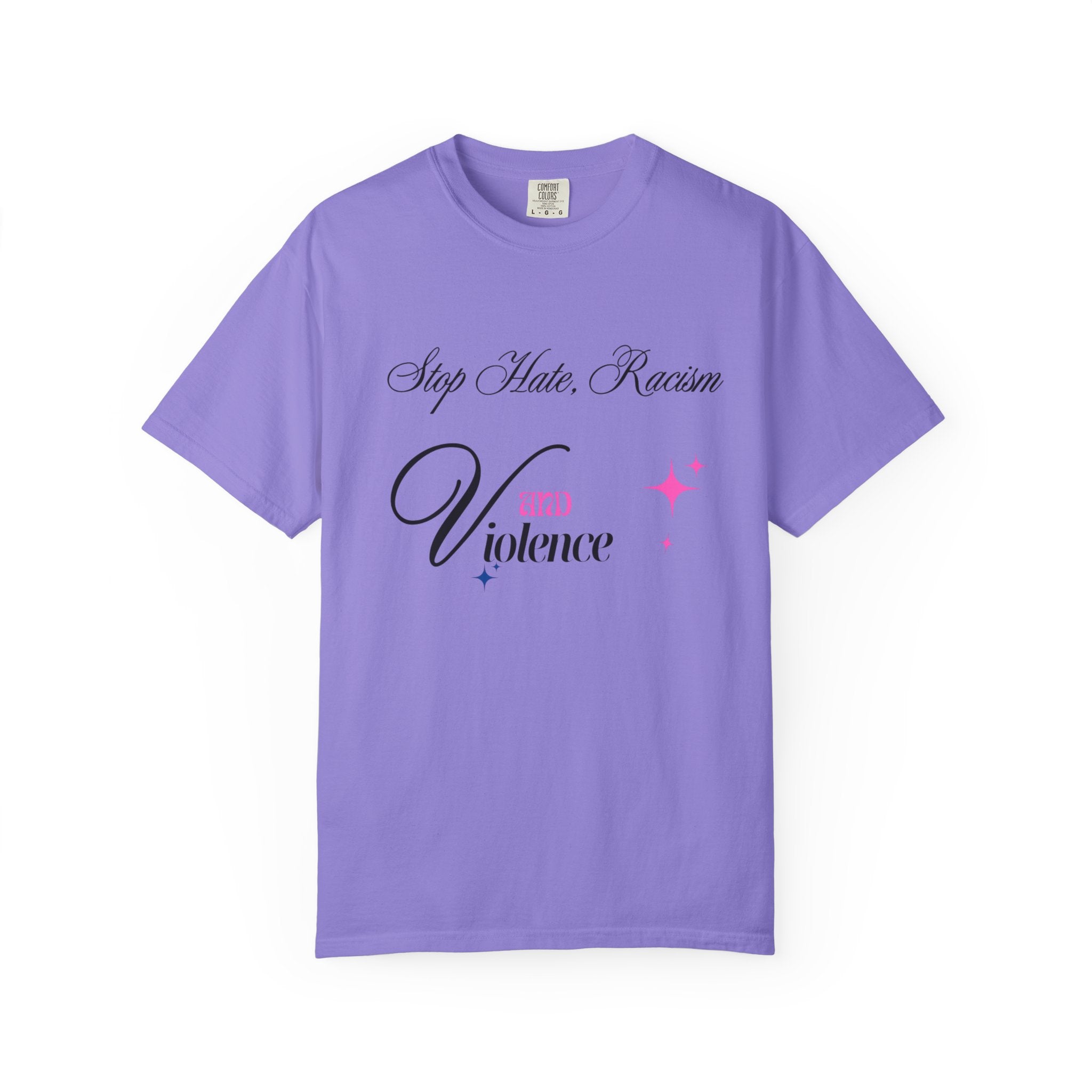 Stop Hate, Racism and Violence T-Shirt – Anti-Racism Awareness Tee