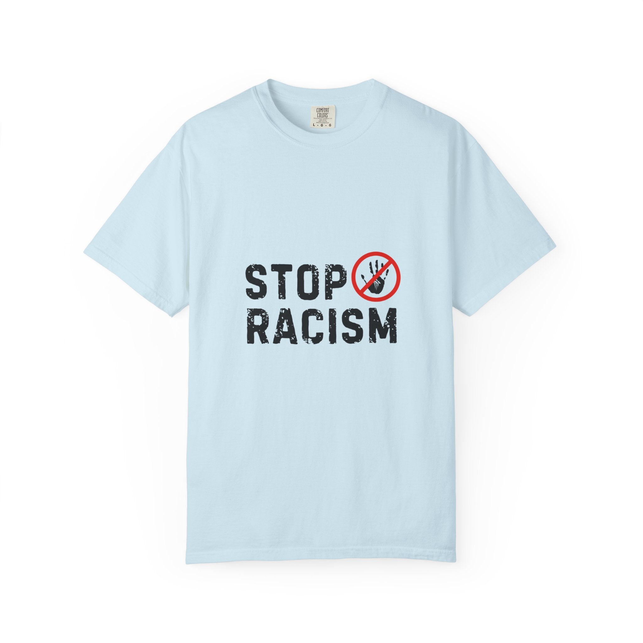 Stop Racism T-Shirt — Anti-Racism Statement Tee
