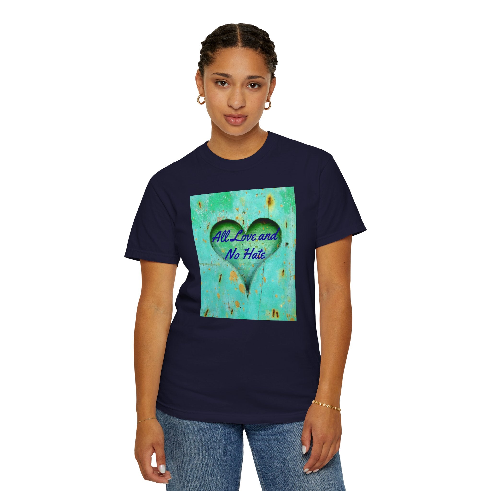 All Love and No Hate Heart T-Shirt
