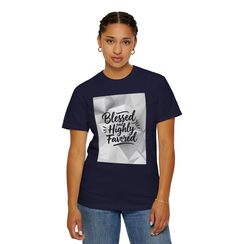 Blessed and Highly Favored T-Shirt — Faith Inspirational Graphic Tee