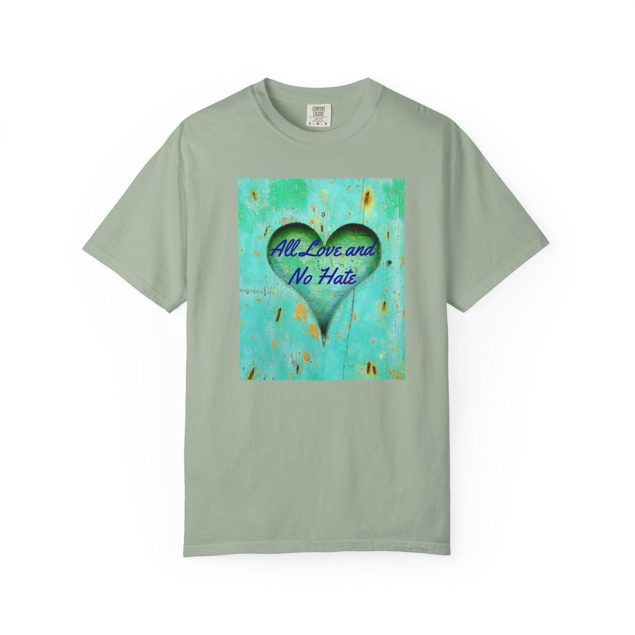 All Love and No Hate Heart T-Shirt