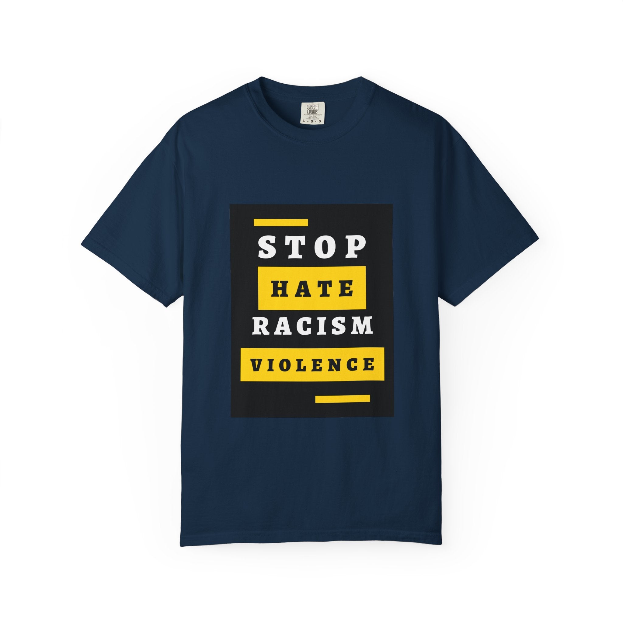 Stop Hate Racism Violence T-Shirt — Anti-Racism Message Tee