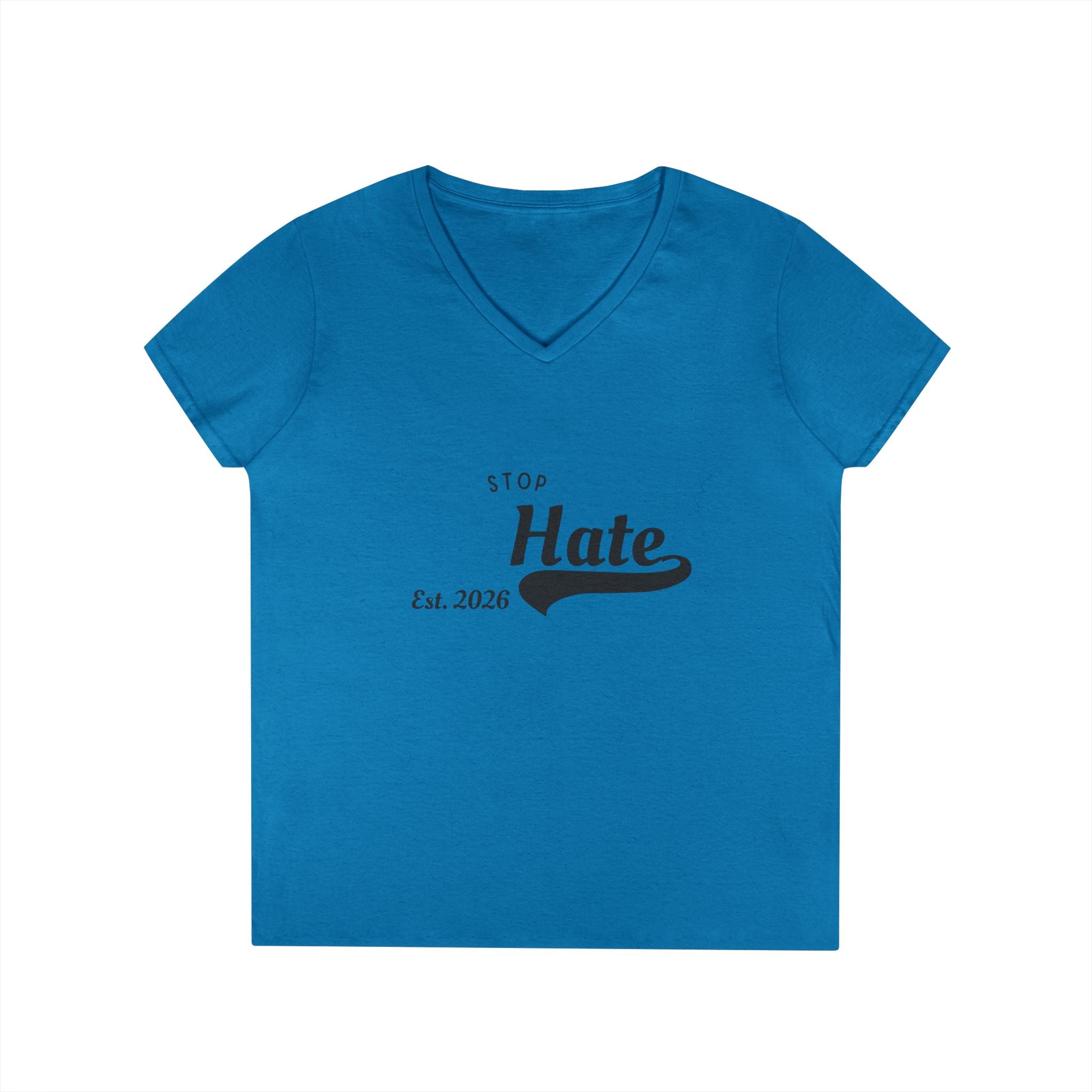 Ladies' V-Neck T-Shirt — "Stop Hate Est. 2026" Anti-Hate Message Tee
