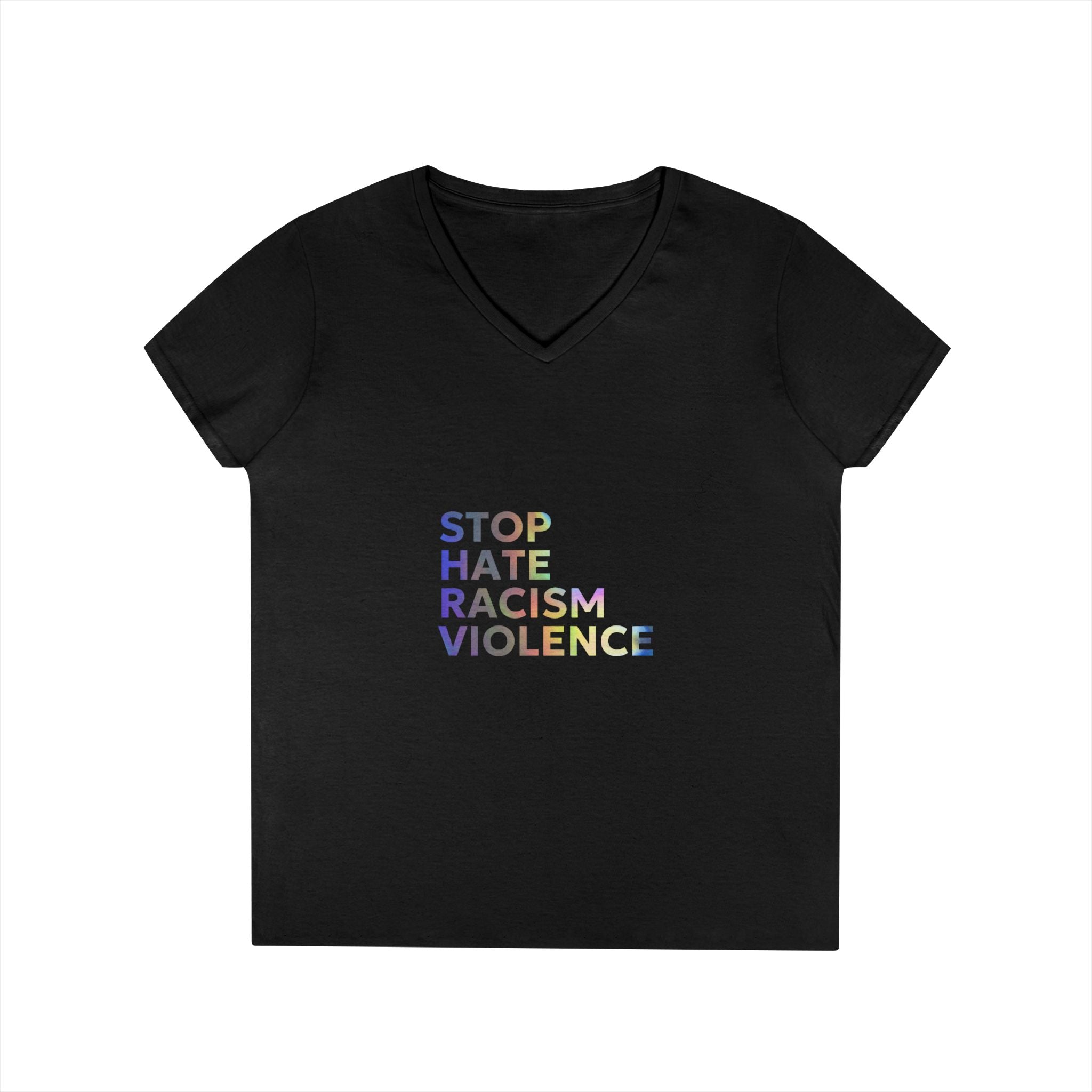 Stop Hate Racism Violence V-Neck Tee — Women’s Social Justice T-Shirt