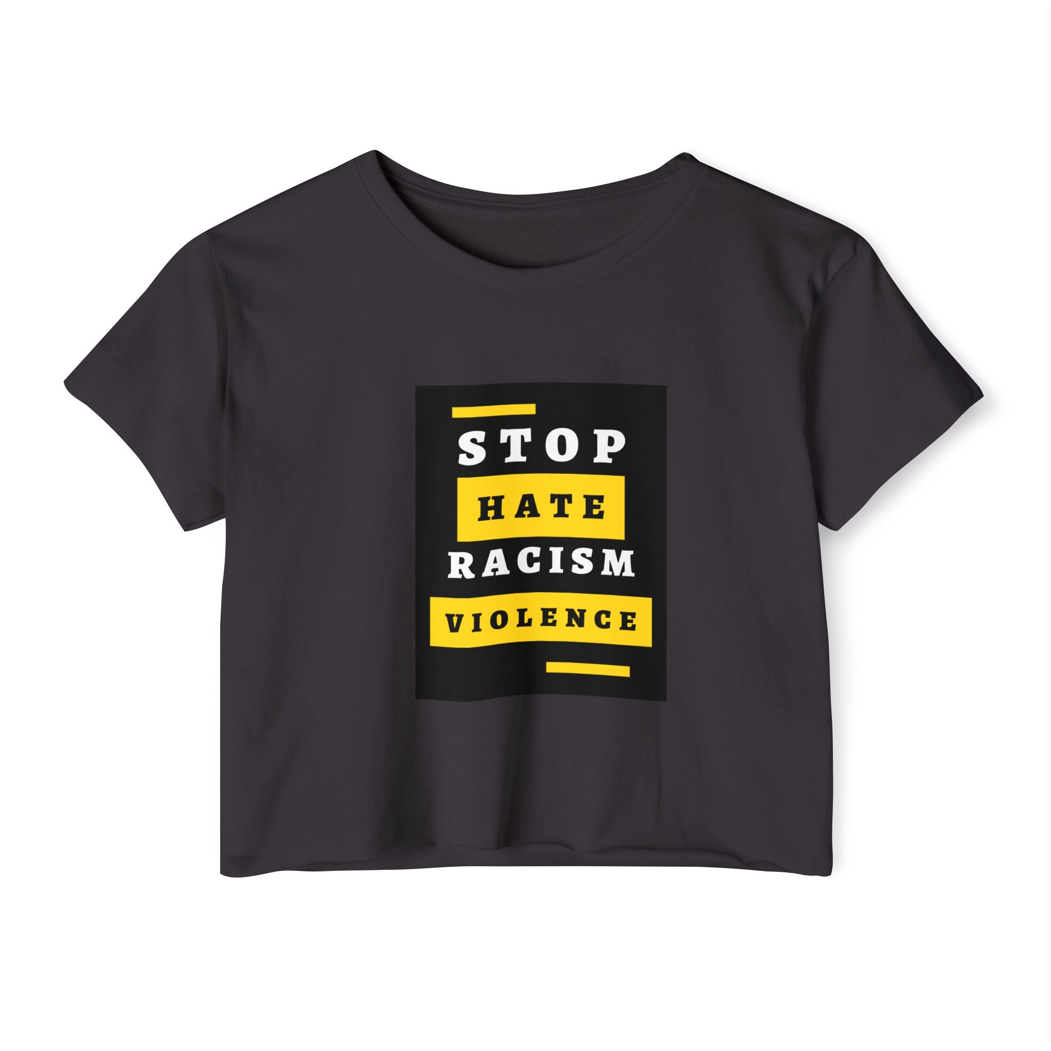 Stop Hate Racism Violence Crop Top — Women's Protest Festival Tee