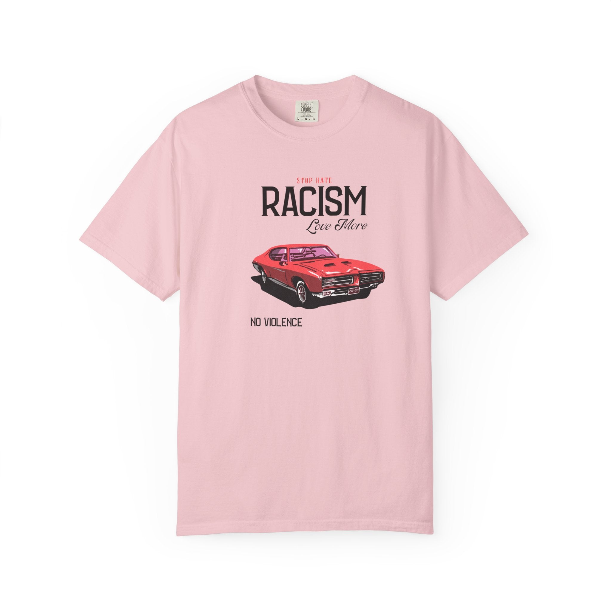 Anti-Racism Graphic T-Shirt — “Stop Hate, Racism, Love More” with Vintage Red Muscle Car