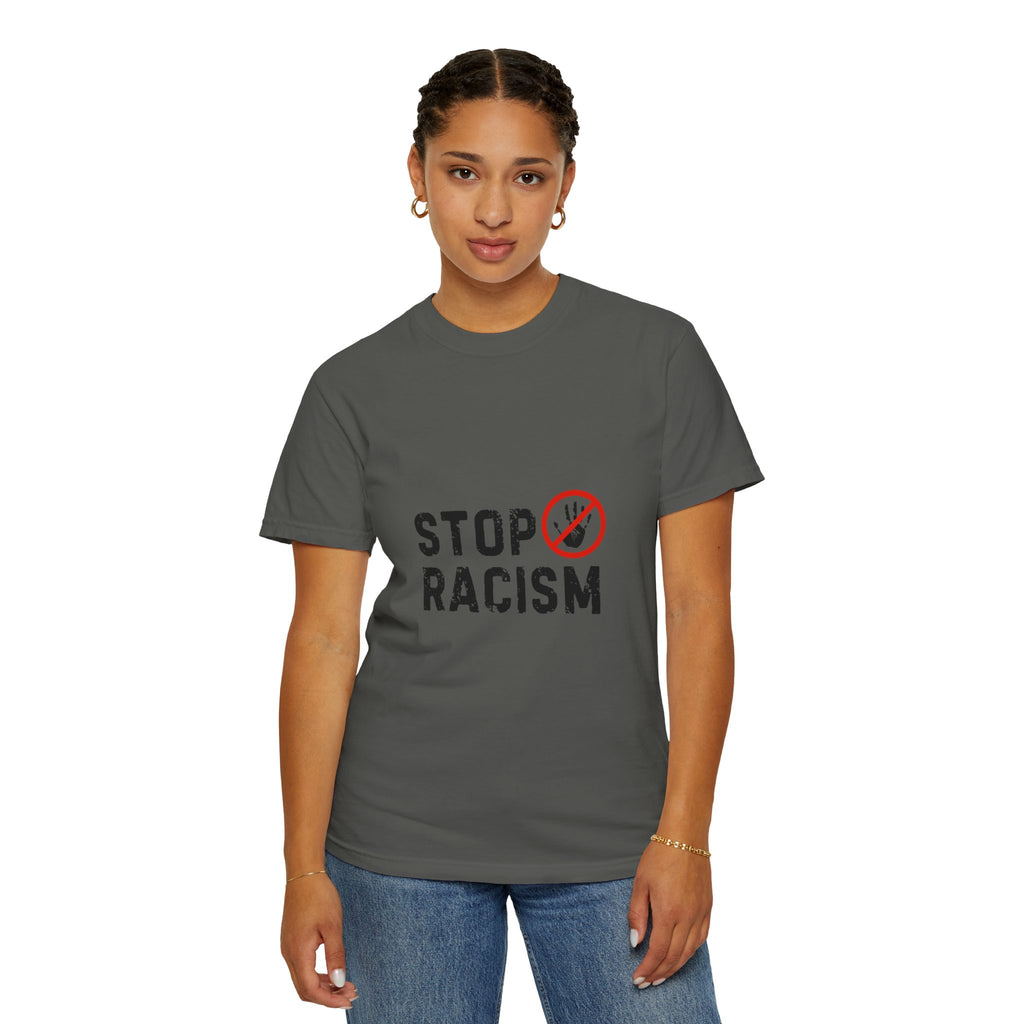 Stop Racism T-Shirt — Anti-Racism Statement Tee
