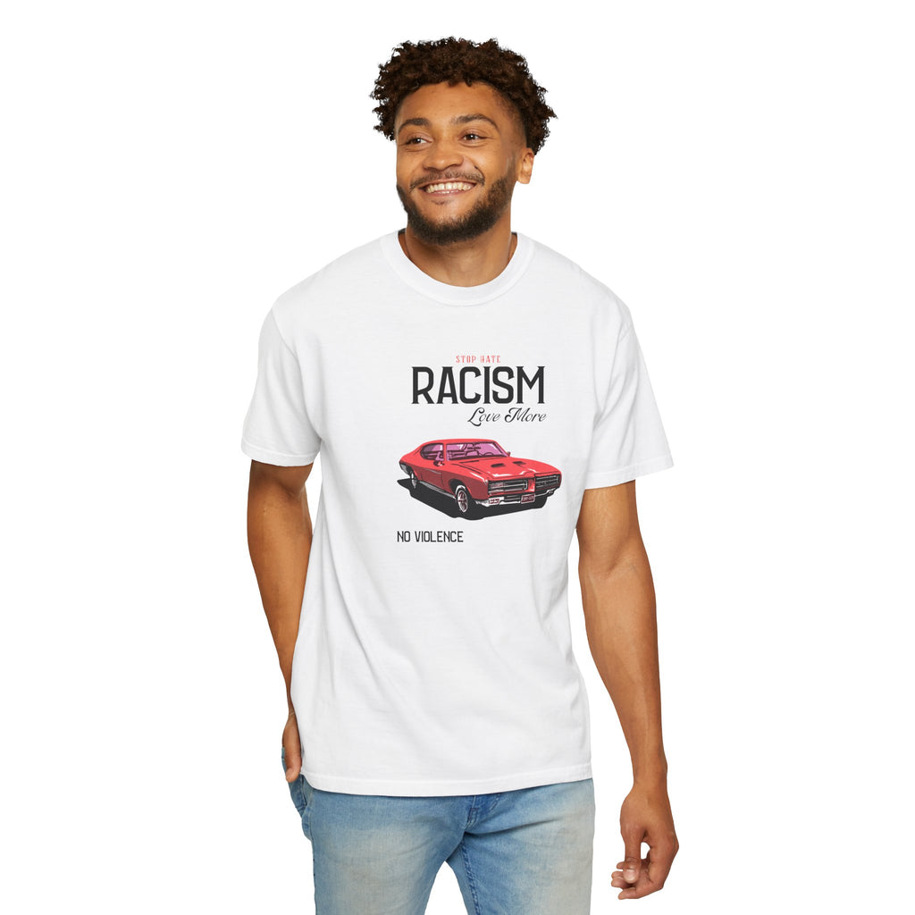 Anti-Racism Graphic T-Shirt — “Stop Hate, Racism, Love More” with Vintage Red Muscle Car