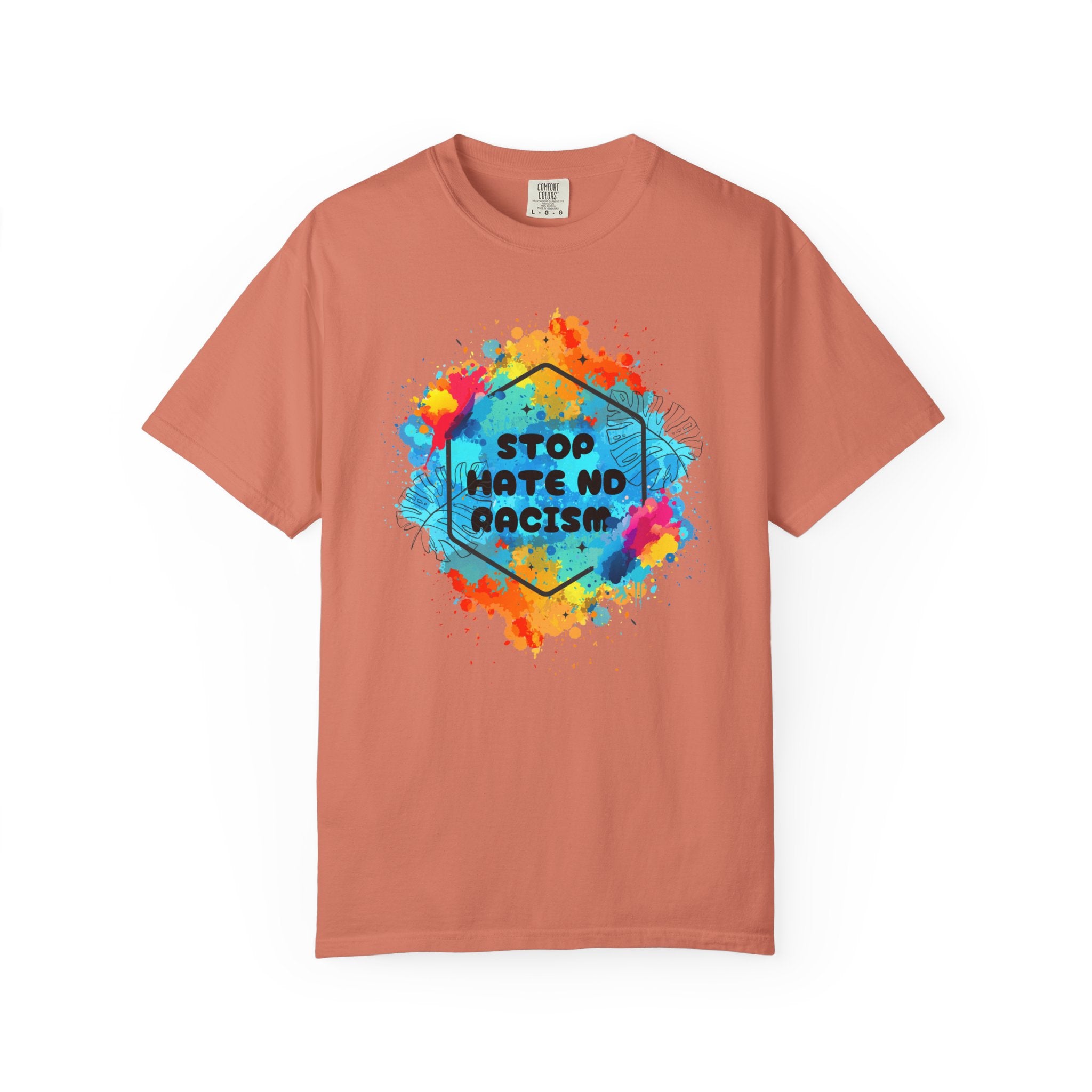Stop Hate No Racism T-Shirt — Colorful Anti-Racism Statement Tee