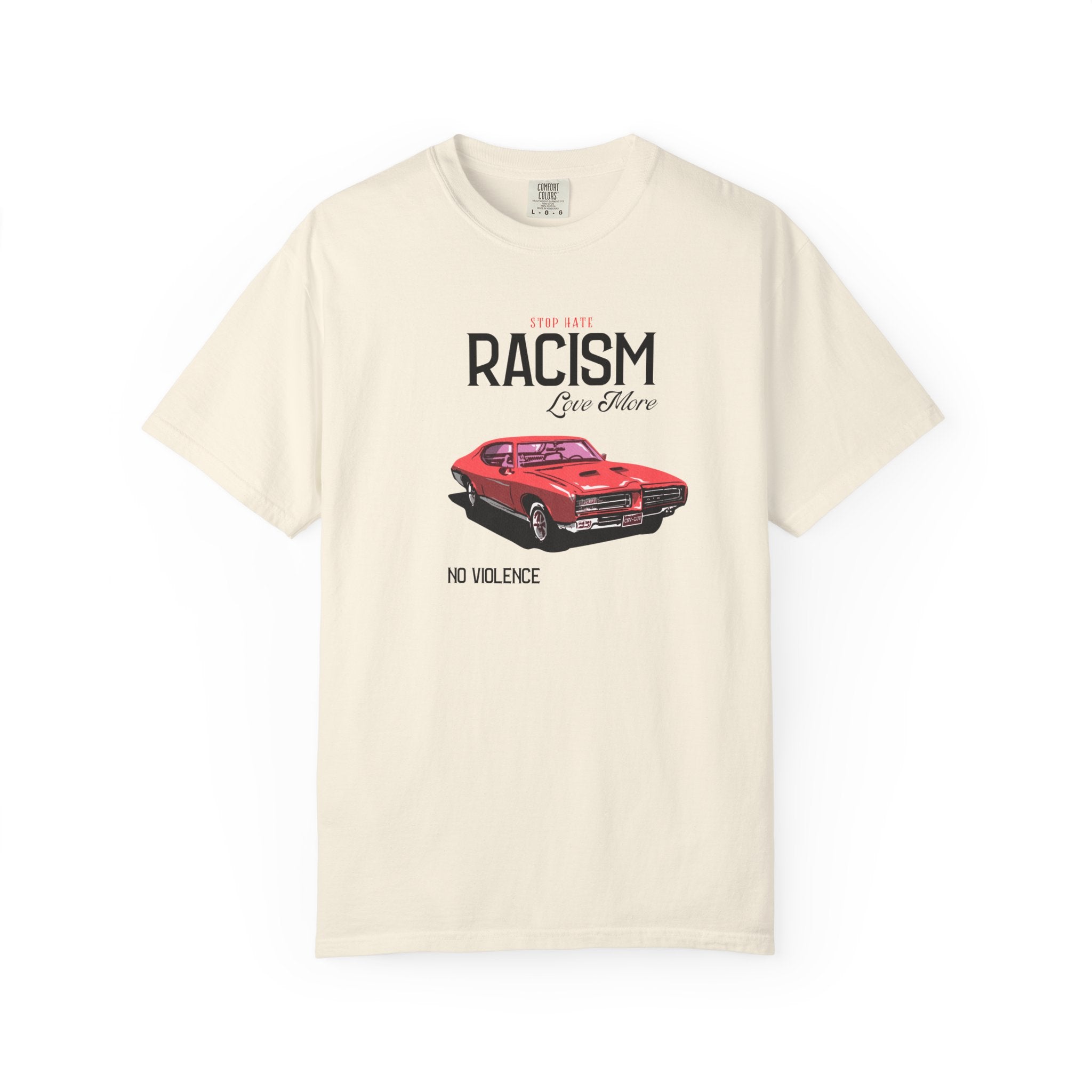 Anti-Racism Graphic T-Shirt — “Stop Hate, Racism, Love More” with Vintage Red Muscle Car