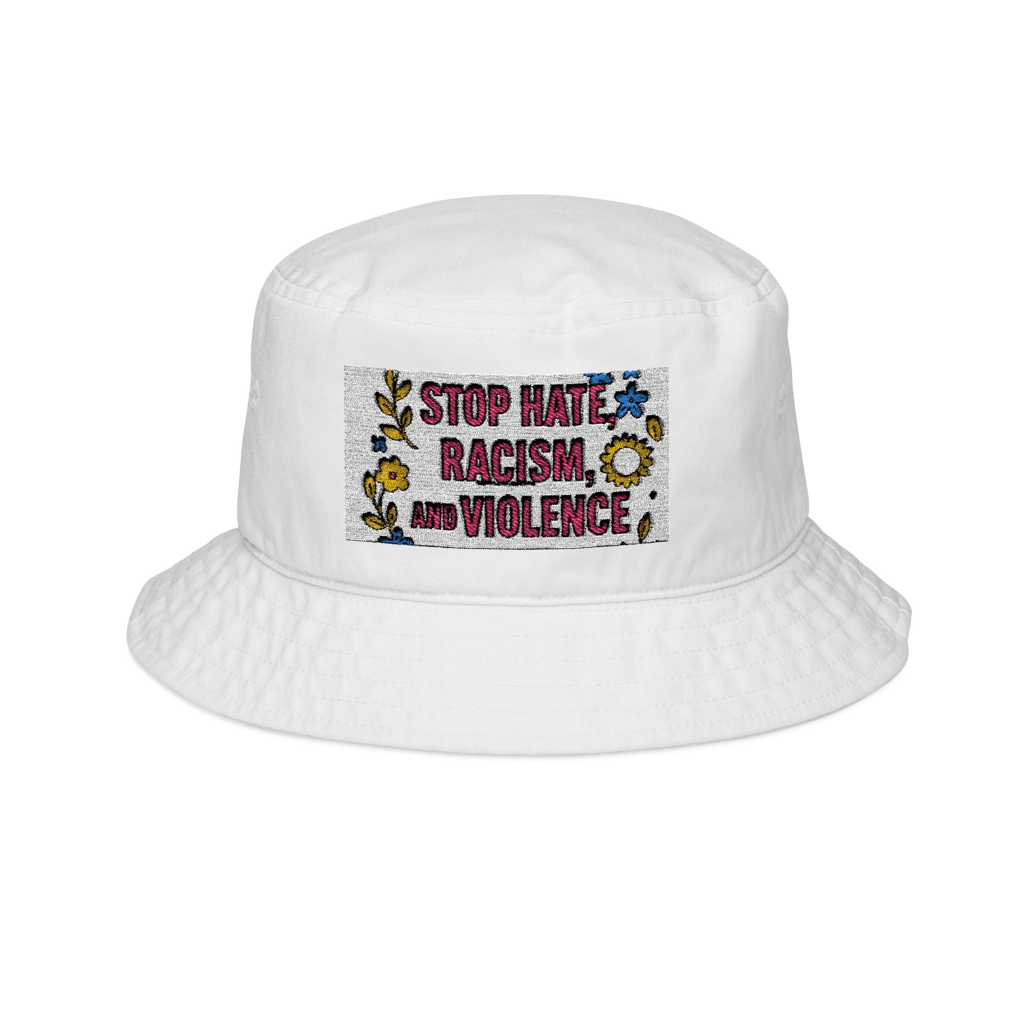 Stop Hate, Racism & Violence Embroidered Bucket Hat — Floral Protest Statement Hat