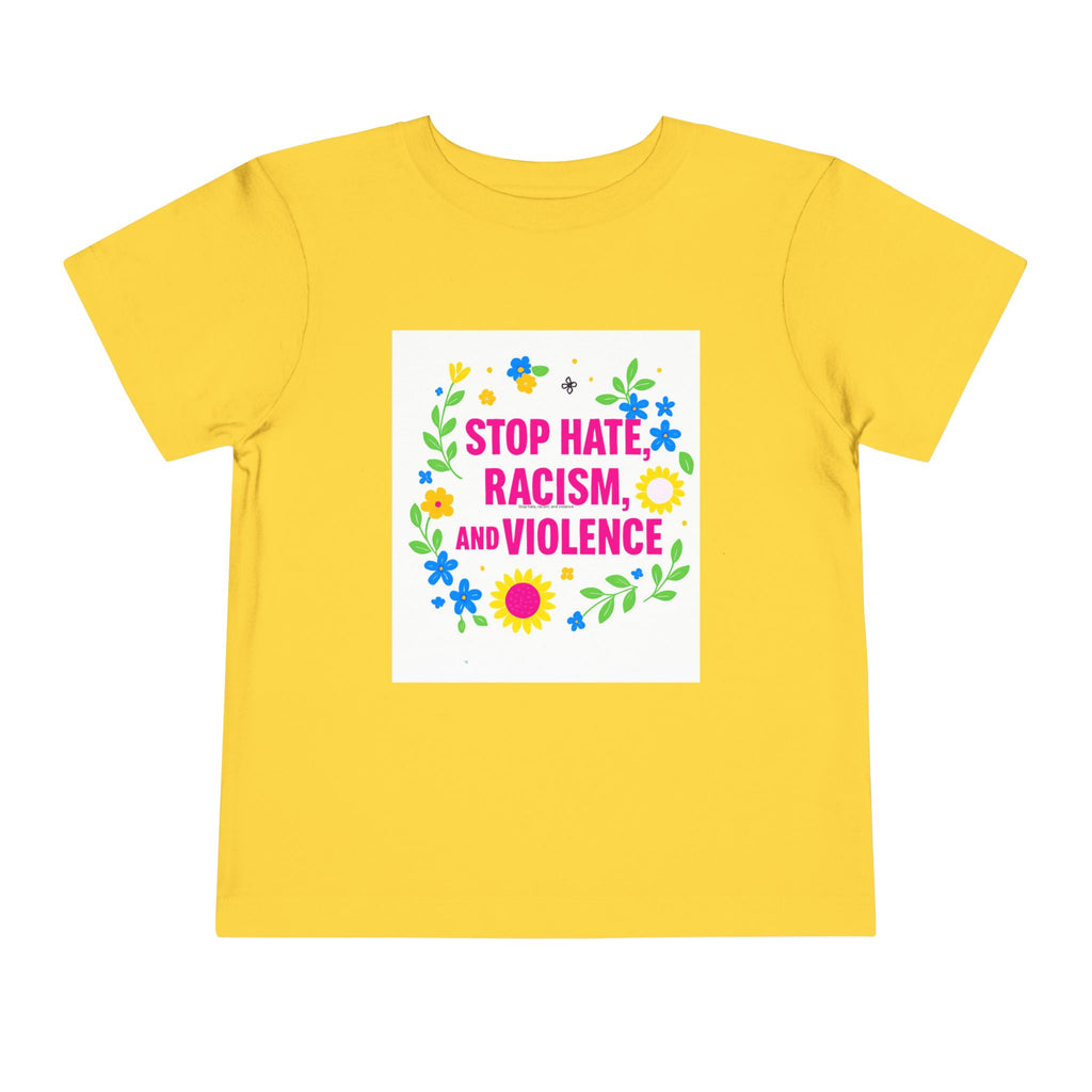 Toddler Tee — "Stop Hate, Racism, and Violence" Floral Anti-Racism Kids Shirt