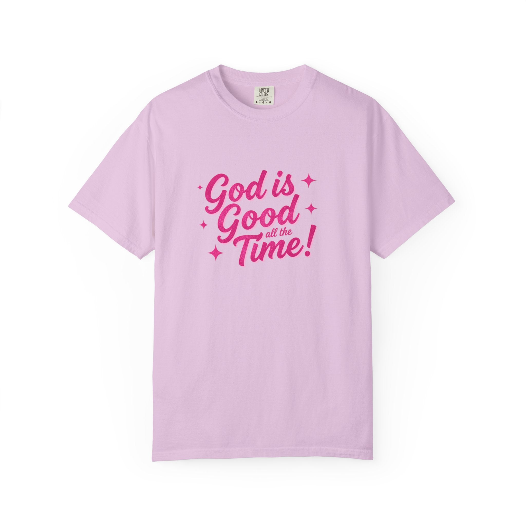 God Is Good All the Time T-Shirt — Christian Faith Tee