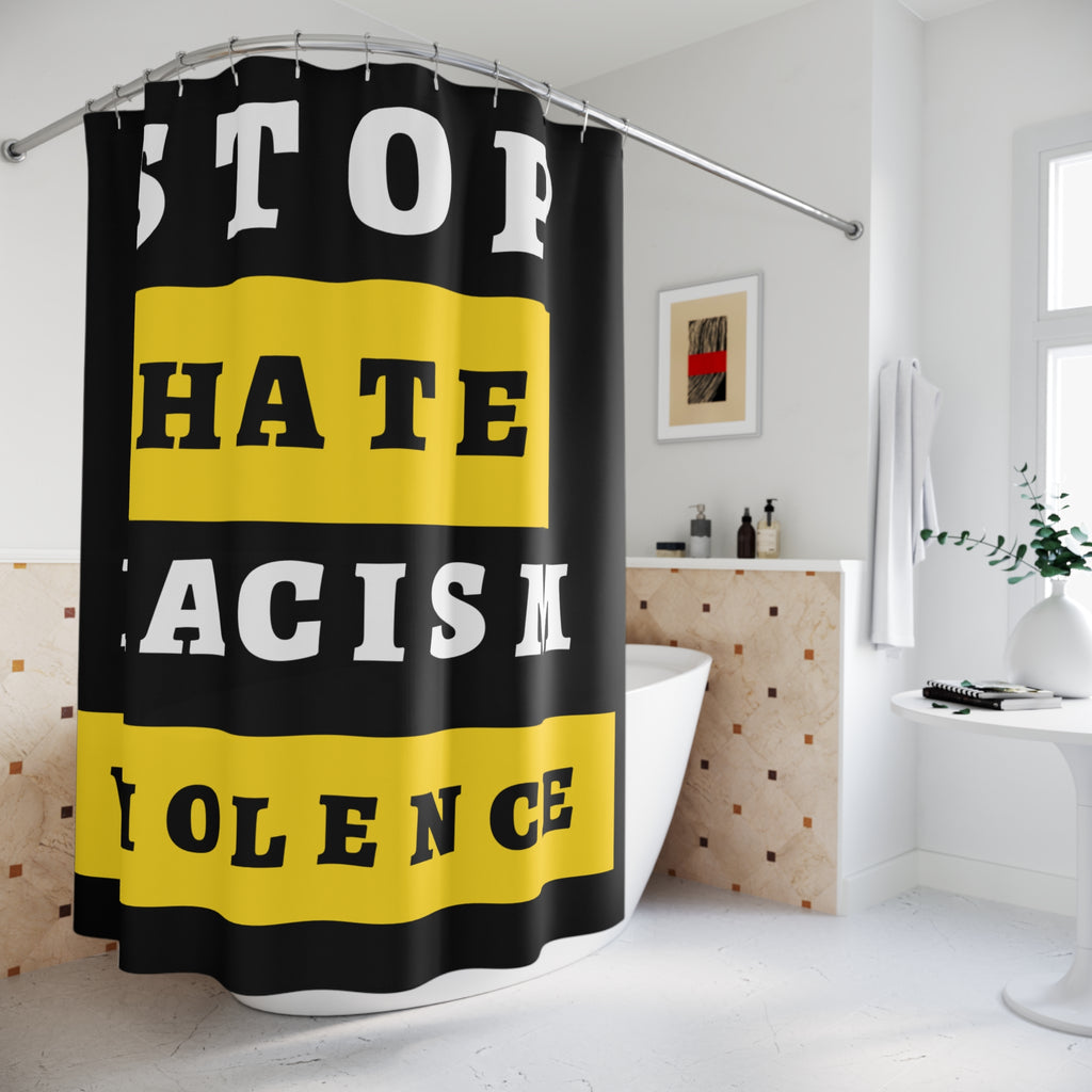 Stop Hate Racism Violence Shower Curtain — Anti-Racism Protest Bathroom Decor