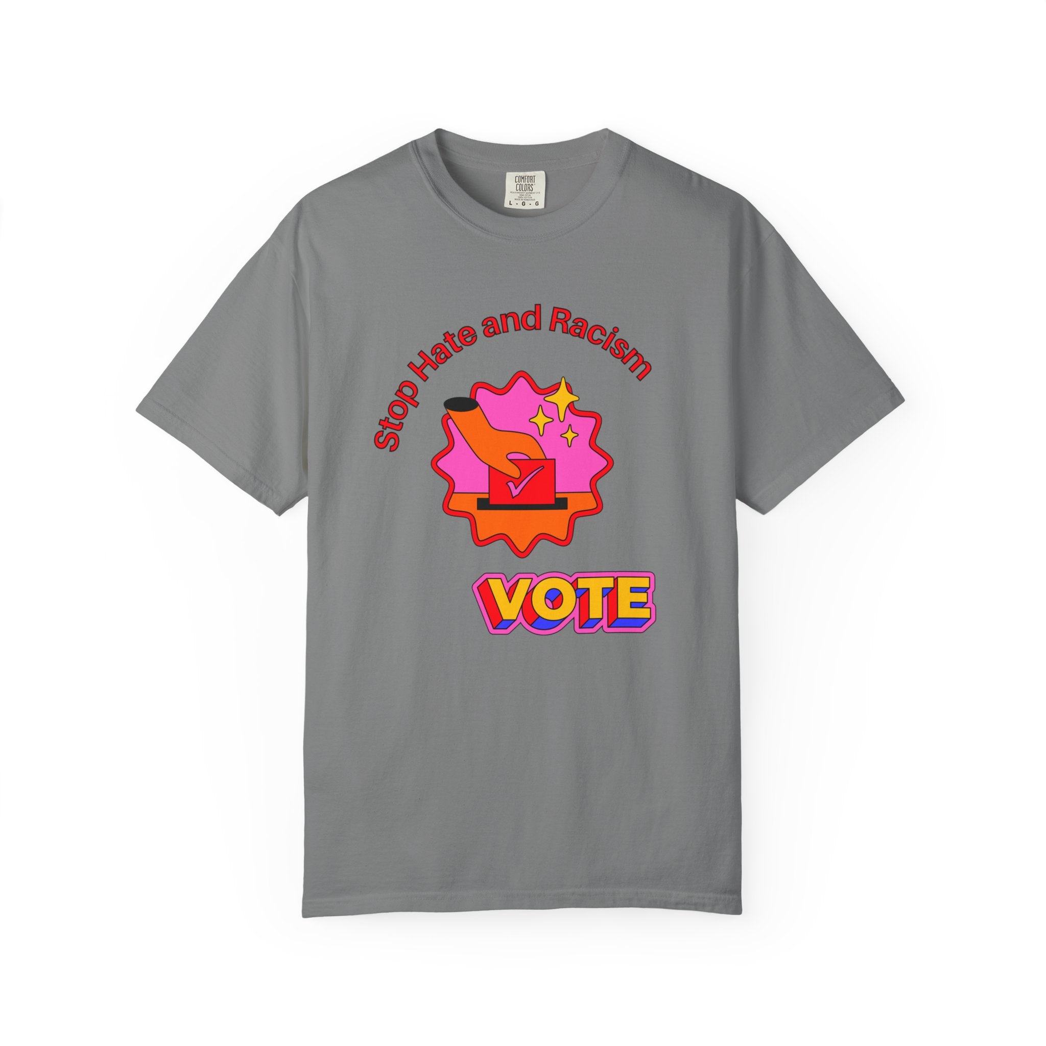 Vote: Stop Hate and Racism Graphic T-Shirt