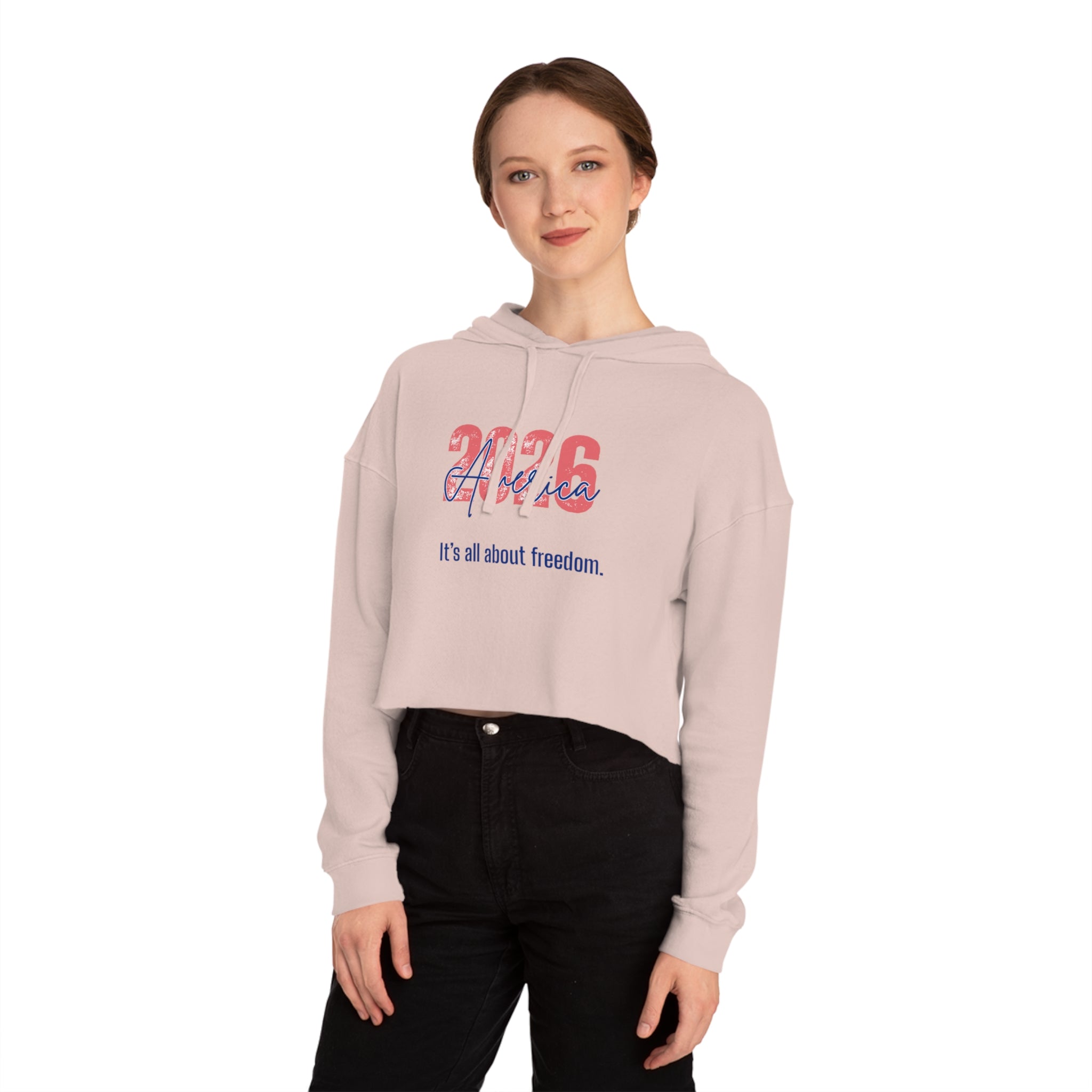 Cropped Hoodie - 2026 America "It's all about freedom." Patriotic Women's Sweatshirt