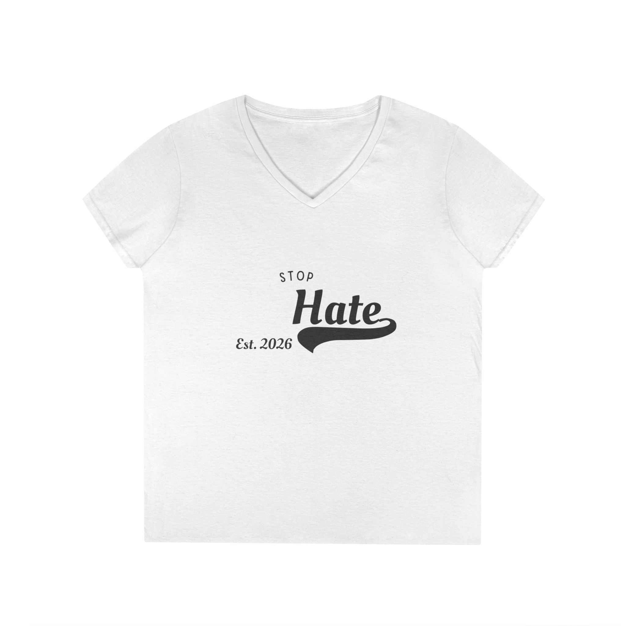 Ladies' V-Neck T-Shirt — "Stop Hate Est. 2026" Anti-Hate Message Tee