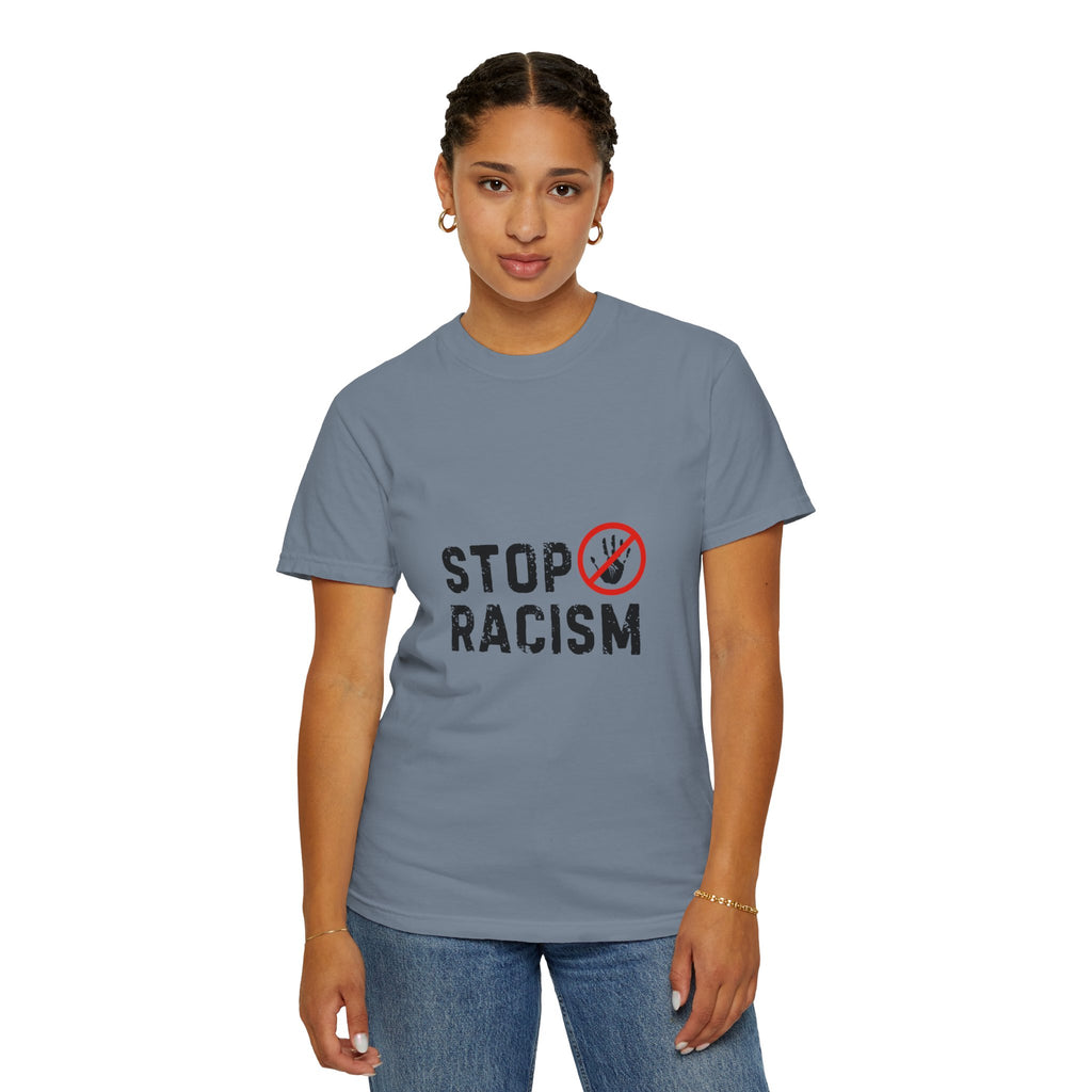 Stop Racism T-Shirt — Anti-Racism Statement Tee