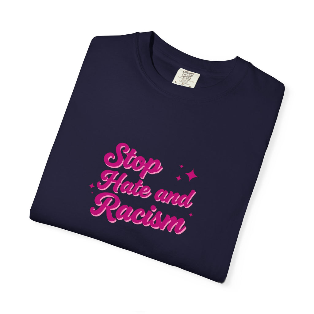 Stop Hate and Racism T-Shirt — Anti-Racism Graphic Tee
