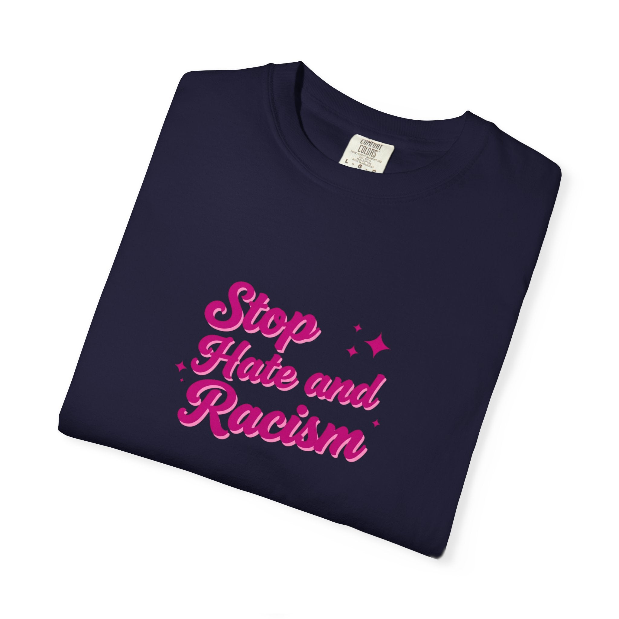 Stop Hate and Racism T-Shirt — Anti-Racism Graphic Tee
