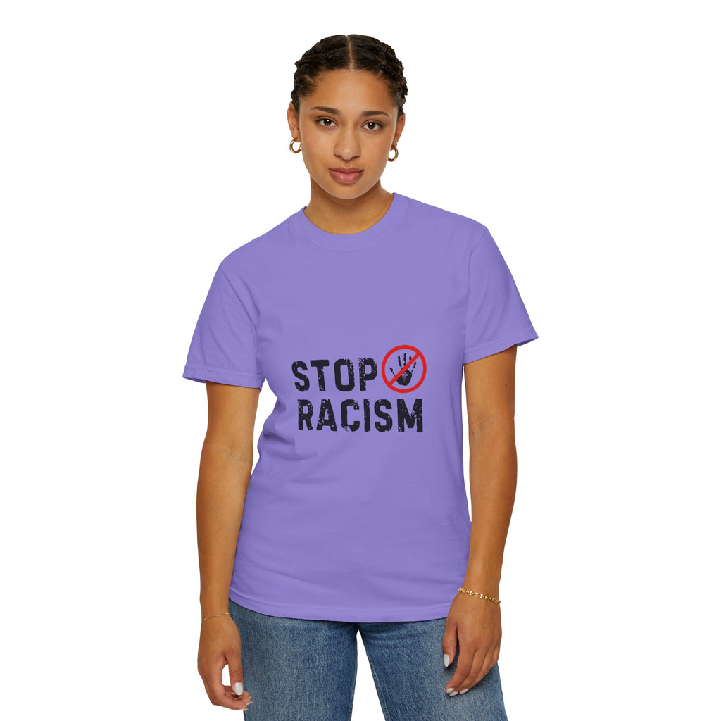 Stop Racism T-Shirt — Anti-Racism Statement Tee