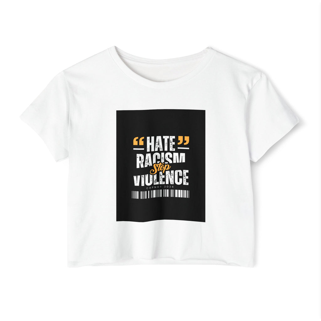 Festival Crop Top — "Hate Racism Stop Violence" Graphic Tee