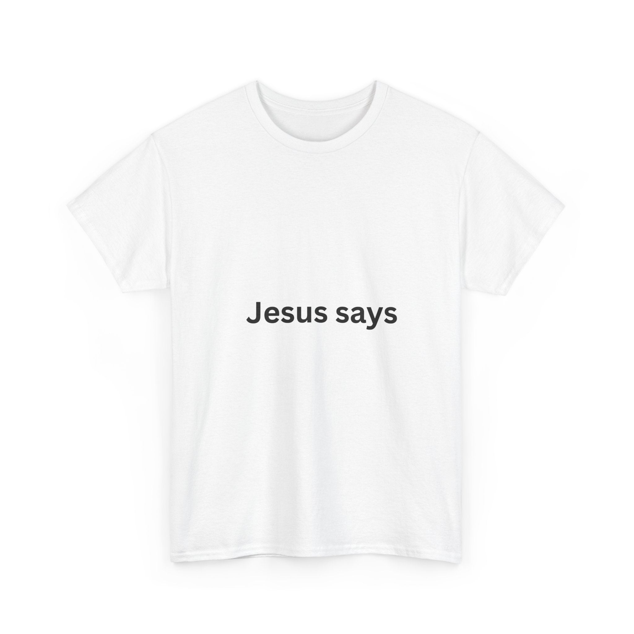 Religious T-Shirt — "Jesus says" Front with Red "STOP" Back Christian Tee