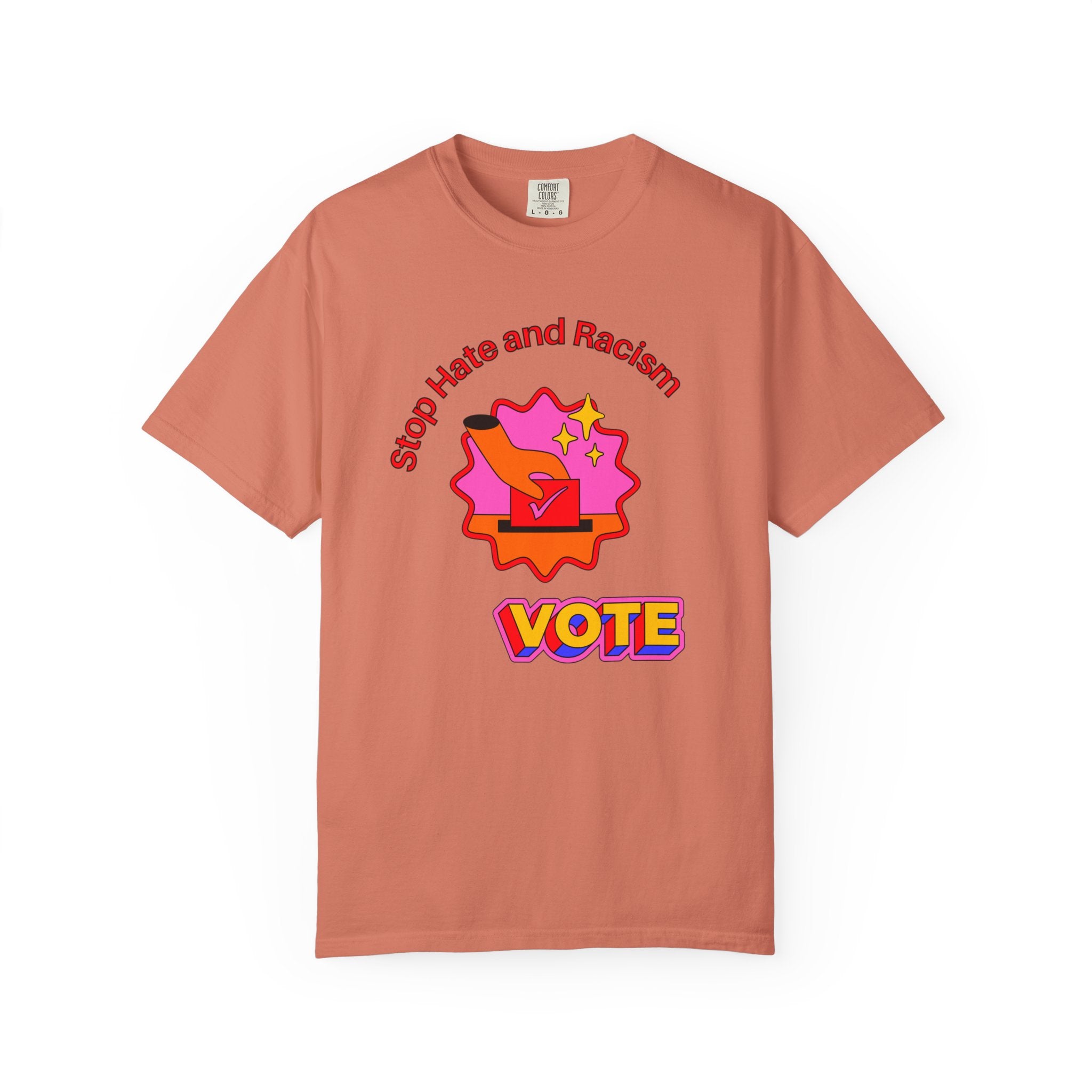 Vote: Stop Hate and Racism Graphic T-Shirt