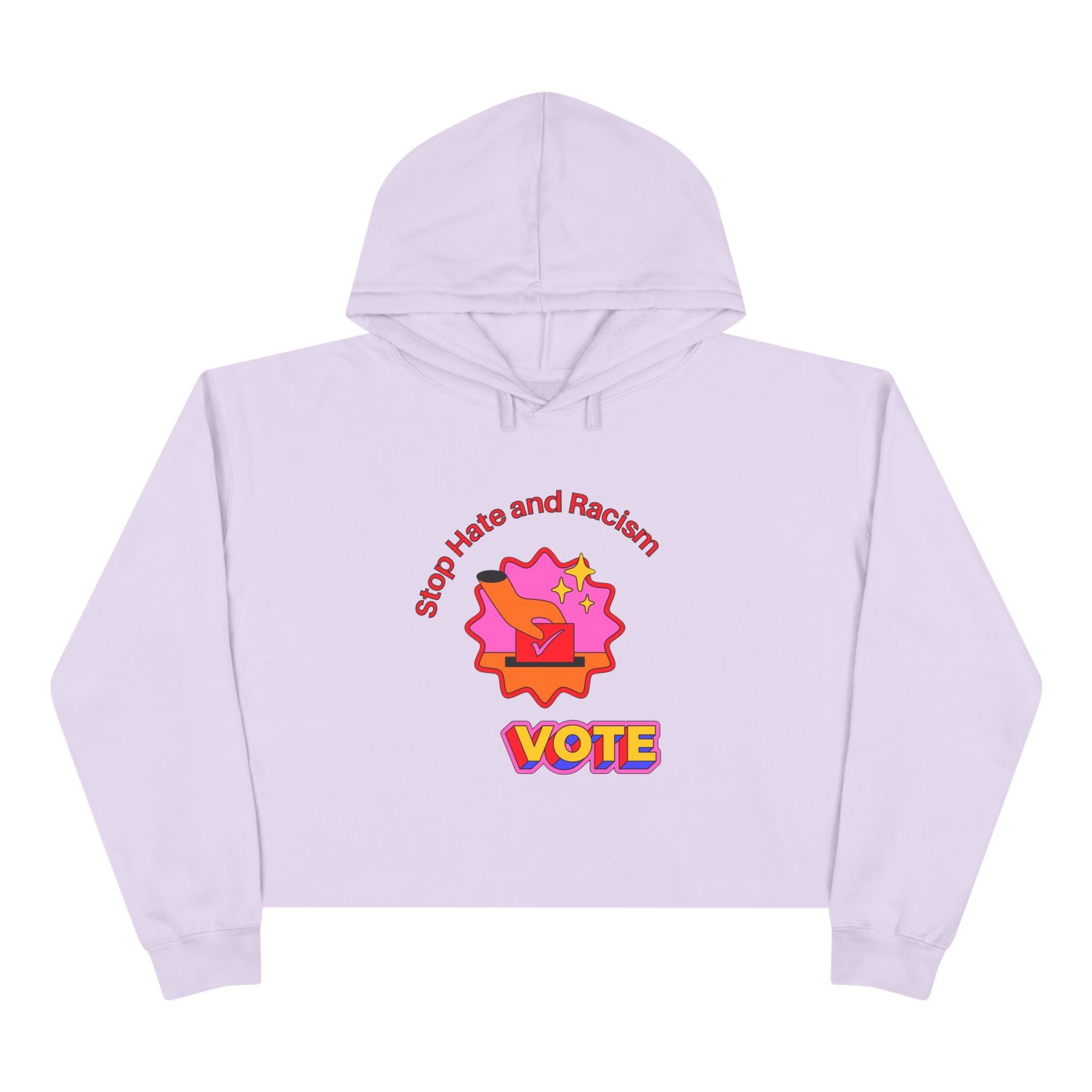 Vote Crop Hoodie — "Stop Hate and Racism" Graphic Political Hoodie