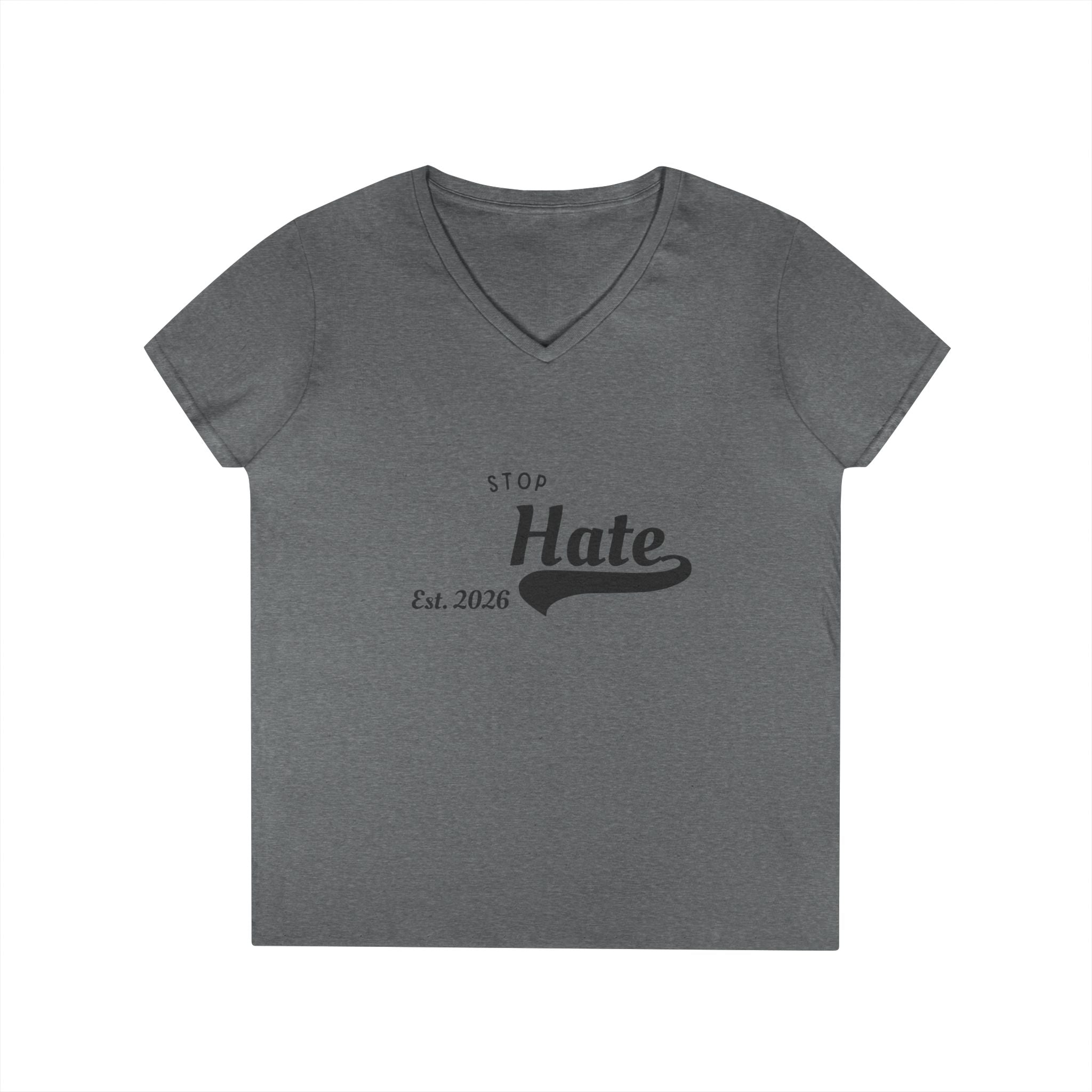 Ladies' V-Neck T-Shirt — "Stop Hate Est. 2026" Anti-Hate Message Tee