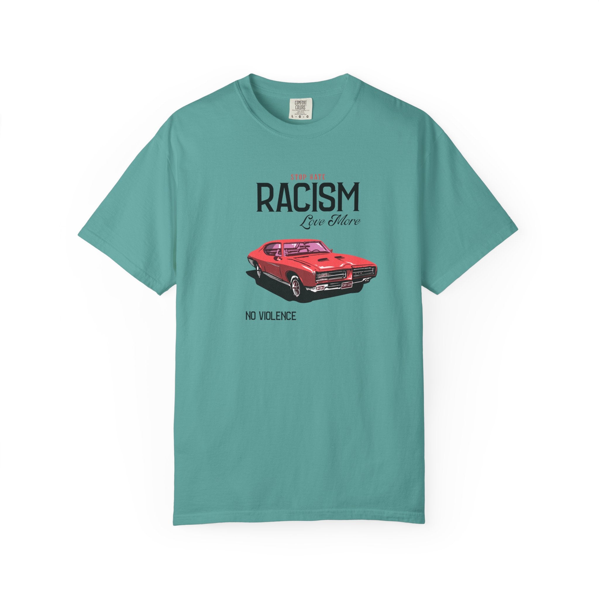 Anti-Racism Graphic T-Shirt — “Stop Hate, Racism, Love More” with Vintage Red Muscle Car