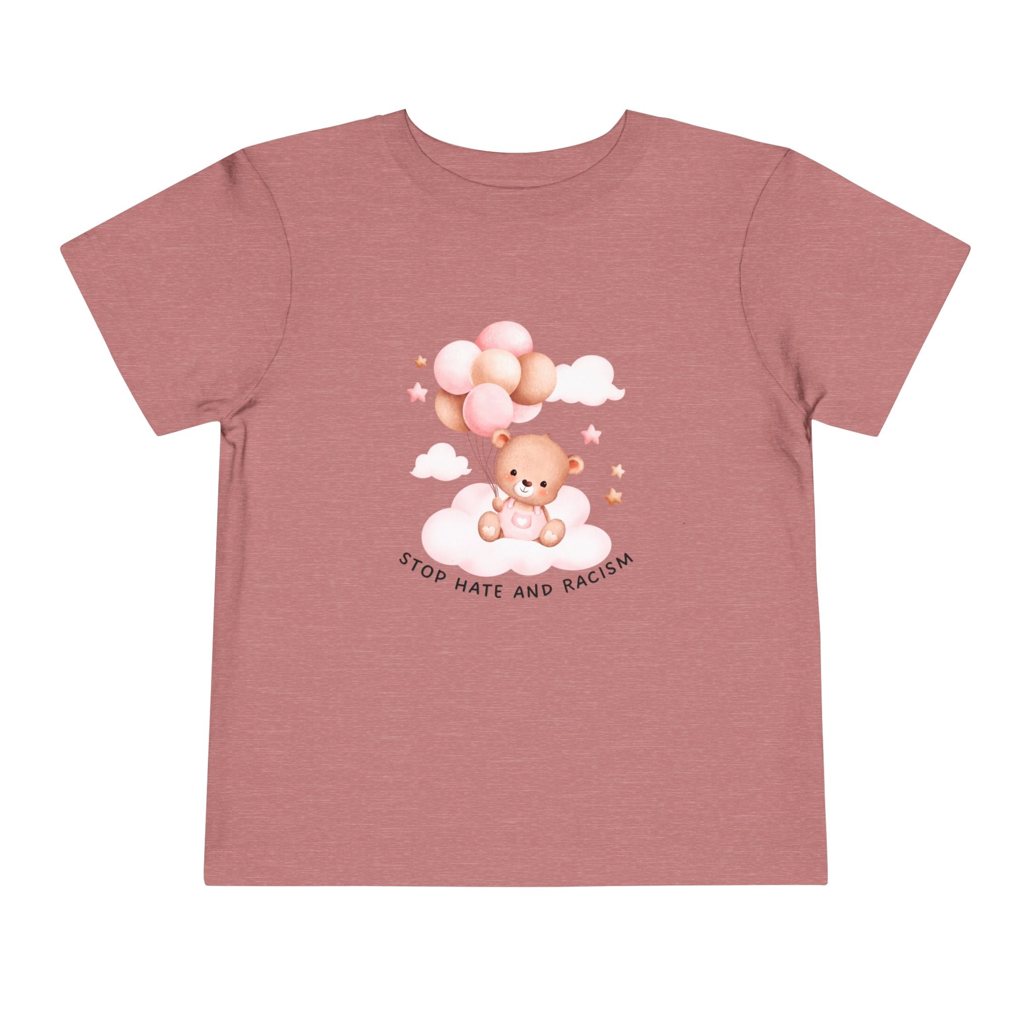 Toddler Tee — Cute Teddy with Balloons “Stop Hate and Racism”