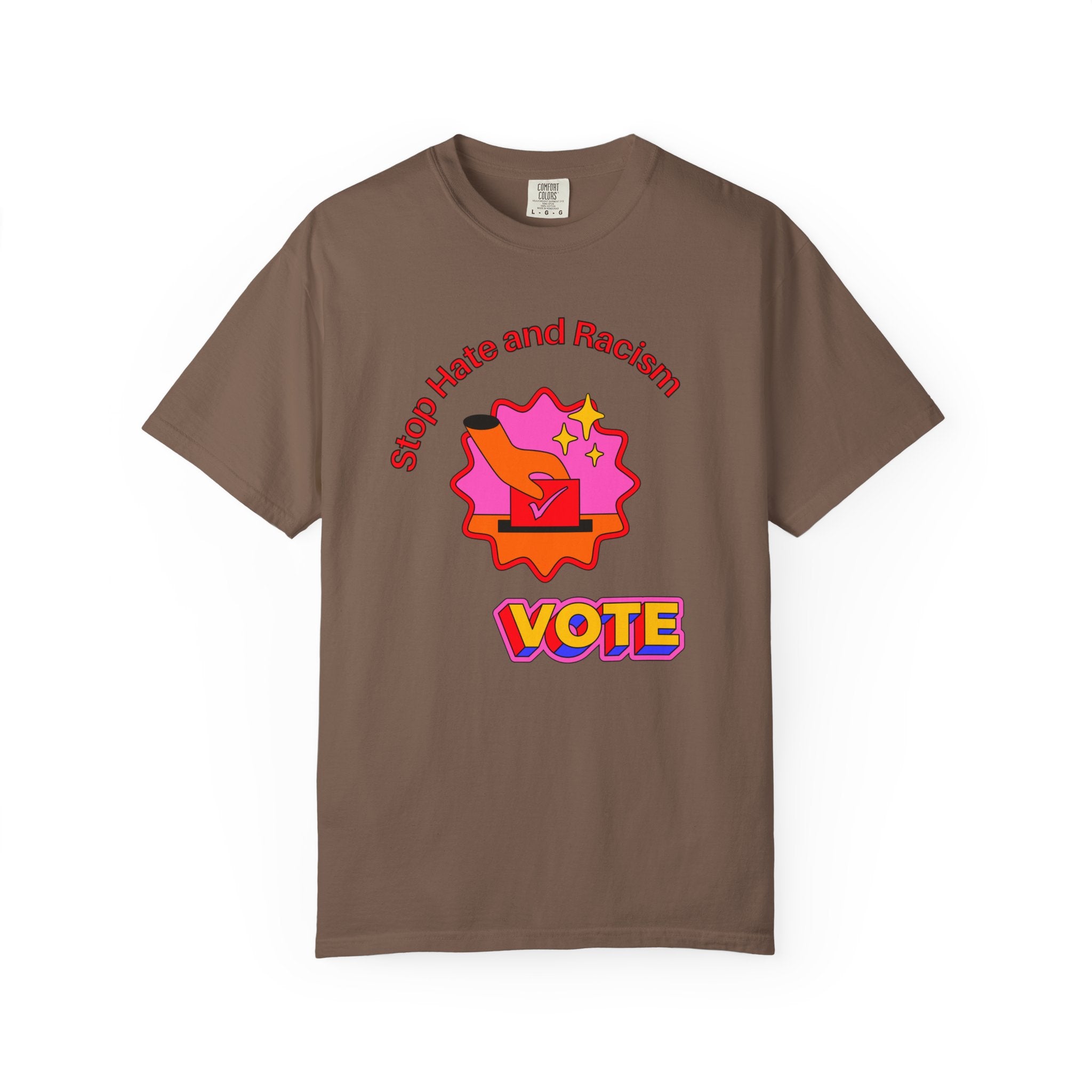 Vote: Stop Hate and Racism Graphic T-Shirt