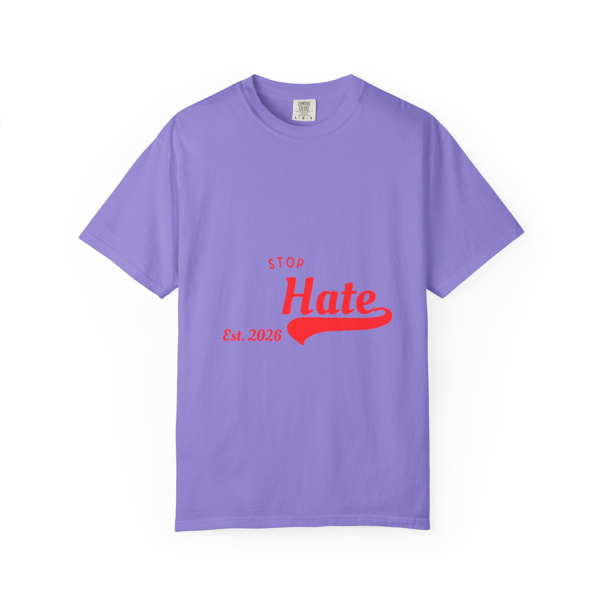 Stop Hate T-Shirt — Retro Script 'Est. 2026' Anti-Hate Graphic Tee