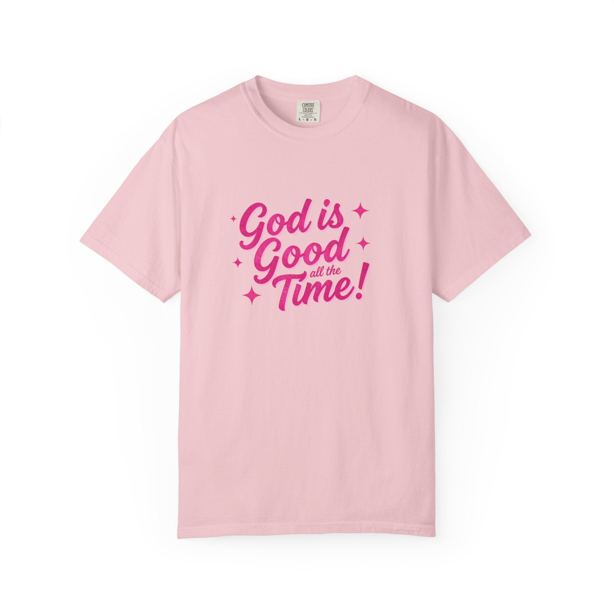 God Is Good All the Time T-Shirt — Christian Faith Tee