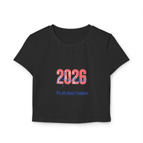 2026 America Women's Baby Tee – "It's All About Freedom" Patriotic Crop Top