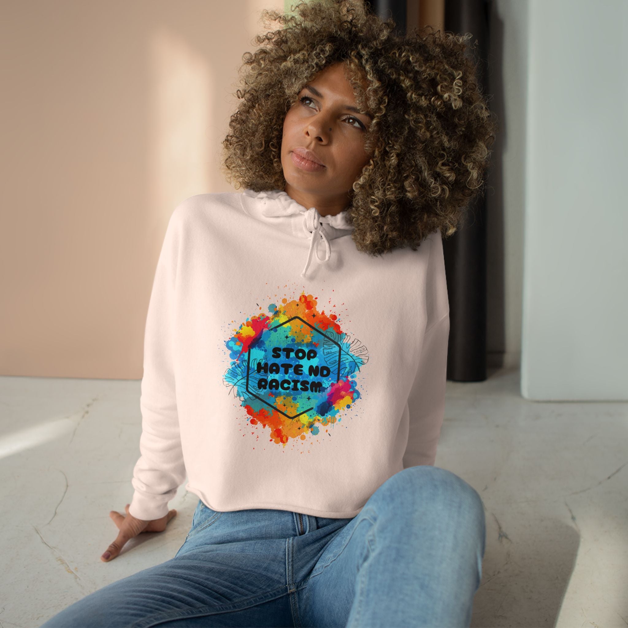 Stop Hate Not Racism Crop Hoodie — Colorful Anti-Racism Statement Sweatshirt