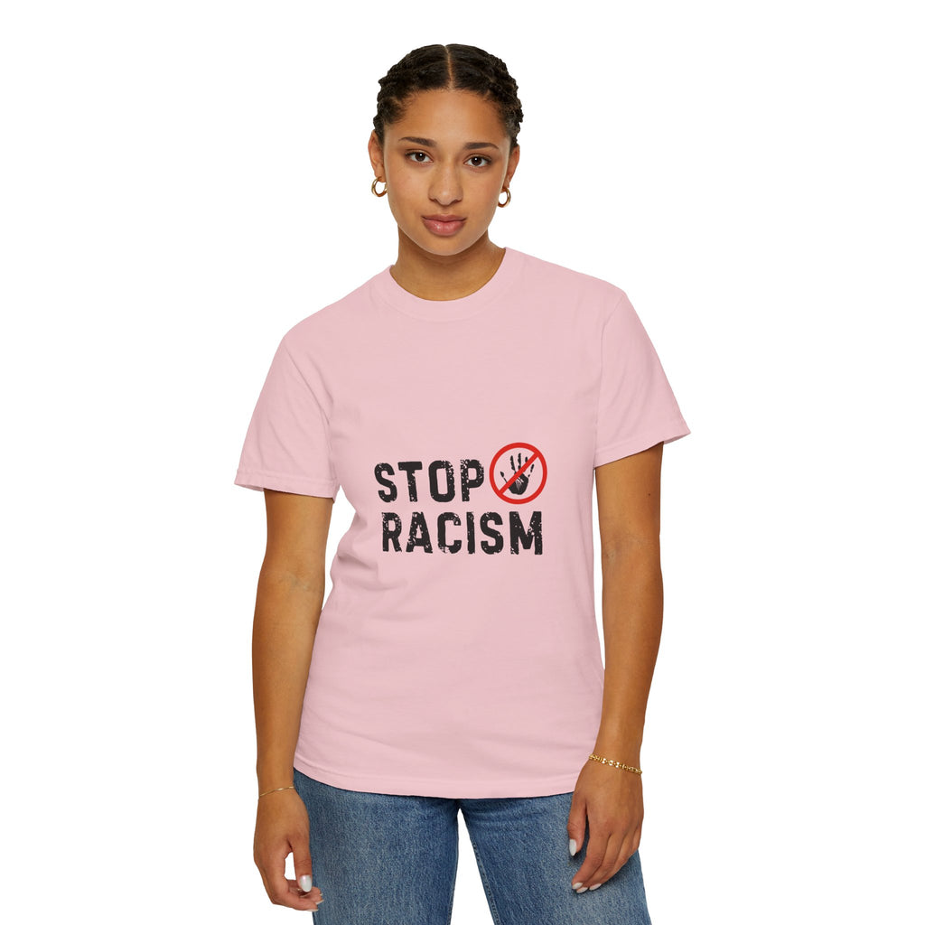 Stop Racism T-Shirt — Anti-Racism Statement Tee