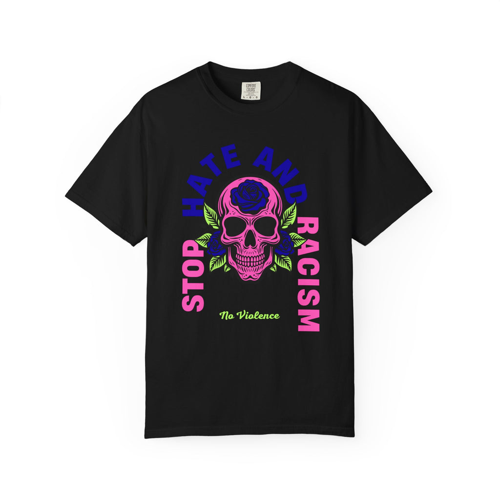 Stop Hate and Racism Skull T-Shirt — Anti-Racism Statement Tee