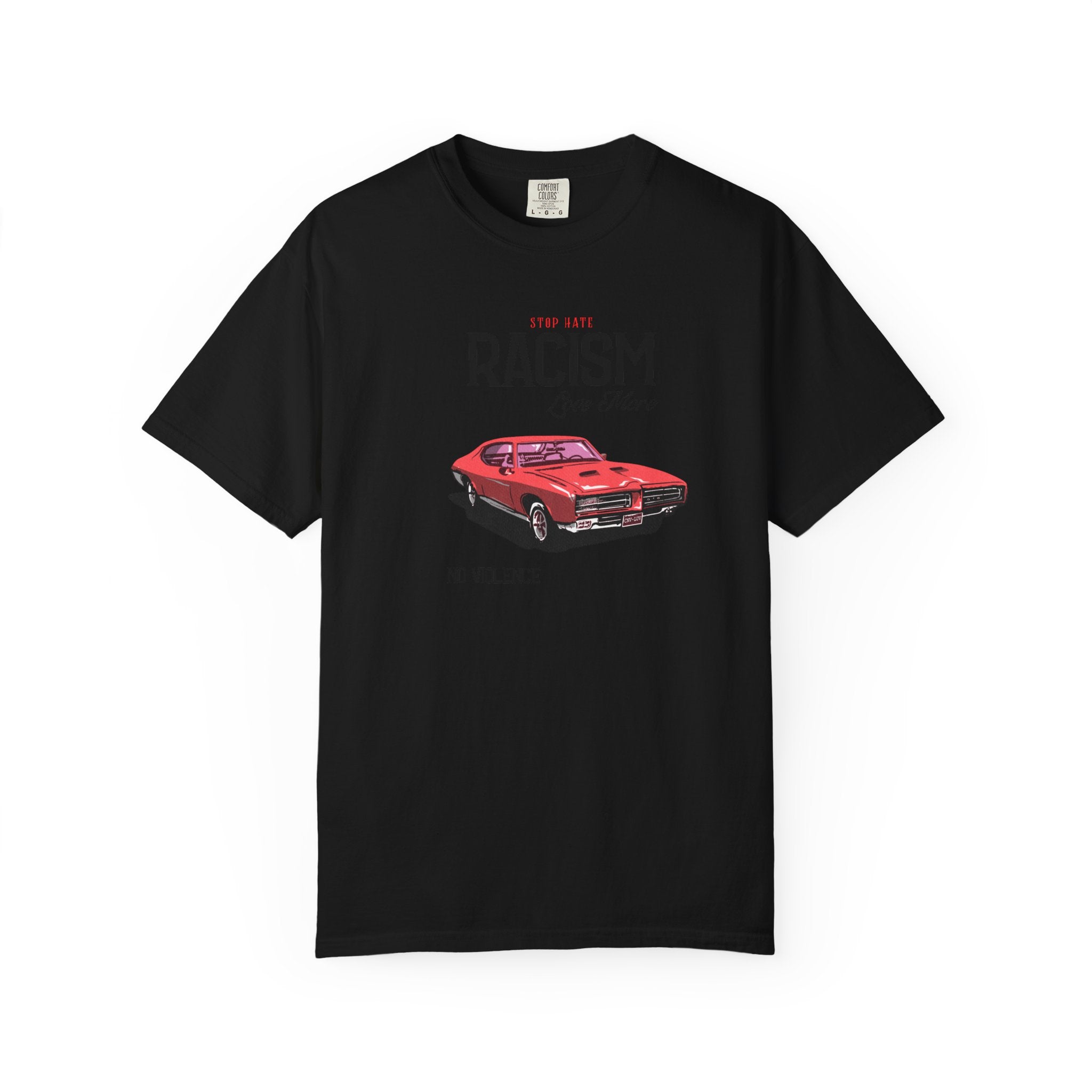 Anti-Racism Graphic T-Shirt — “Stop Hate, Racism, Love More” with Vintage Red Muscle Car