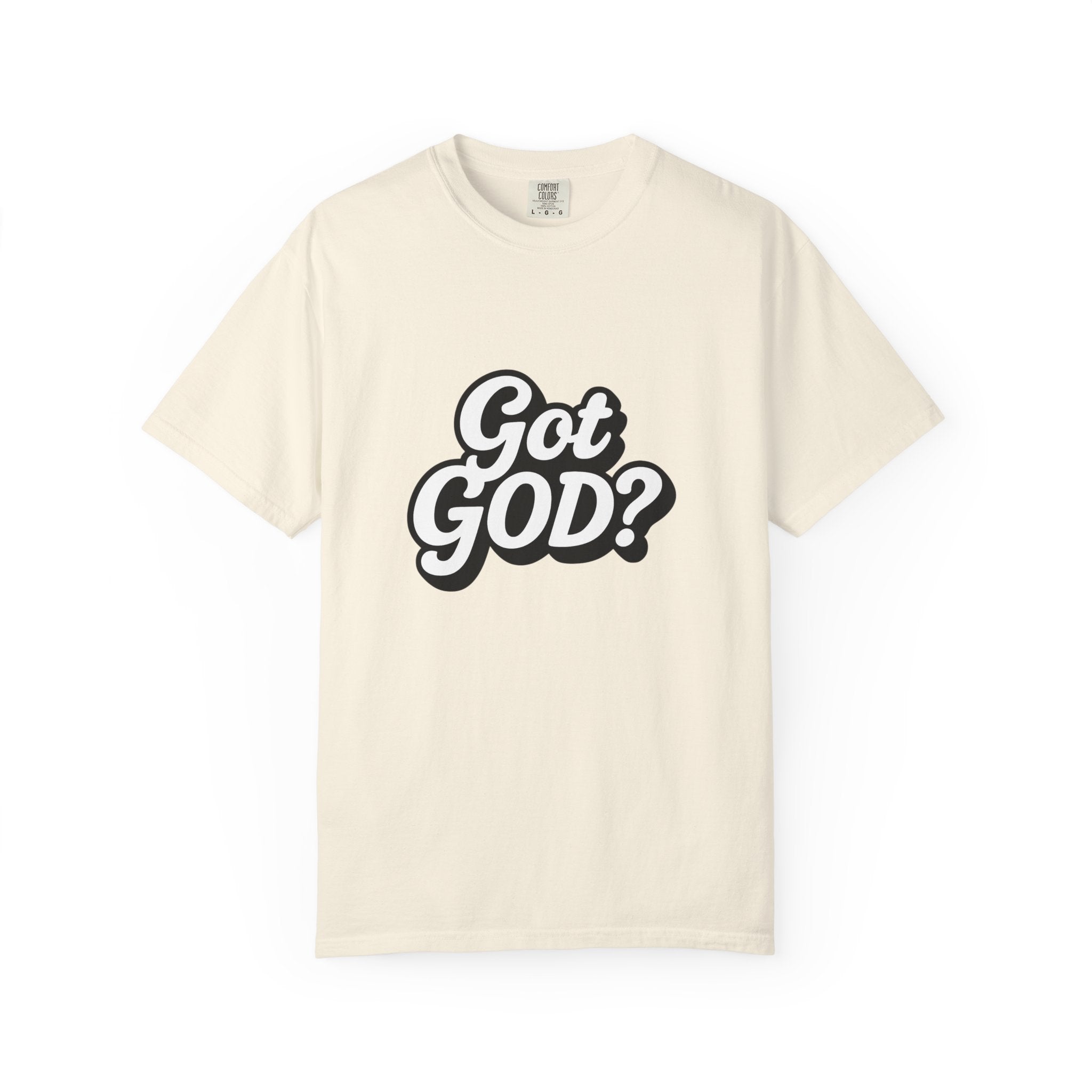 Got GOD? Graphic T-Shirt — Faith-Inspired Christian Tee