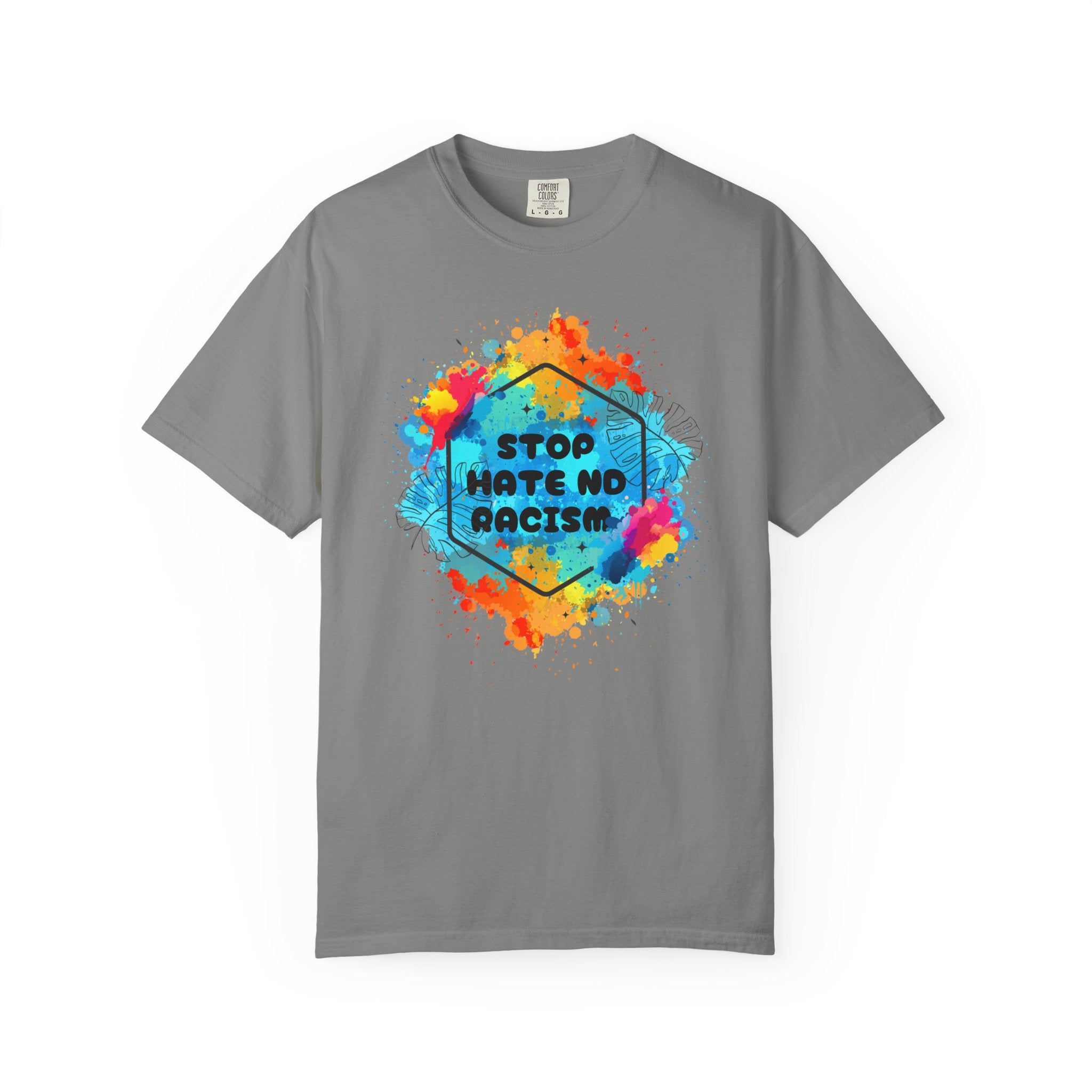 Stop Hate No Racism T-Shirt — Colorful Anti-Racism Statement Tee