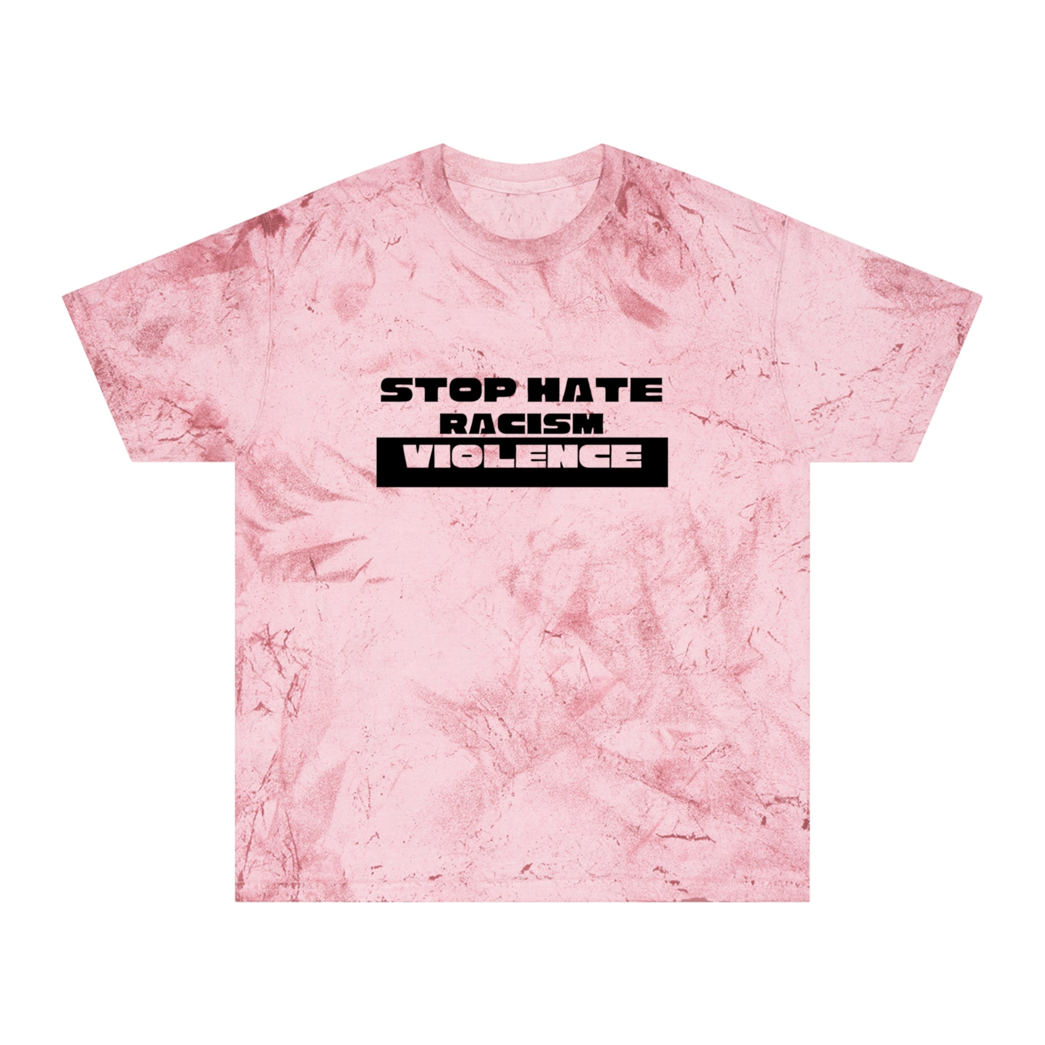Tie-Dye T-Shirt — "Stop Hate Racism Violence" Graphic Tee